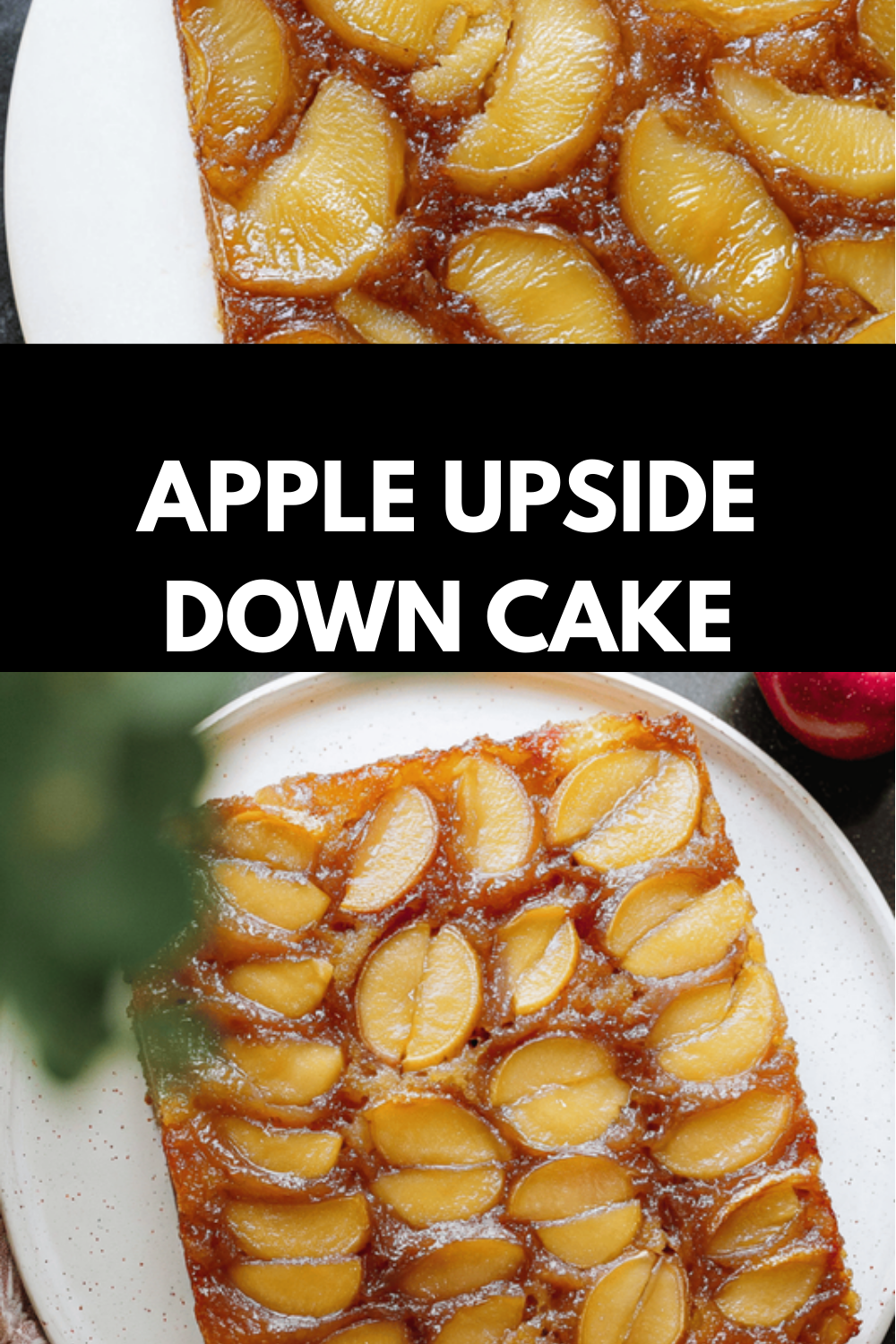 Caramel Apple Upside Down Cake Recipe With Spiced Cinnamon Flavor 6 Apple Upside Down Cake