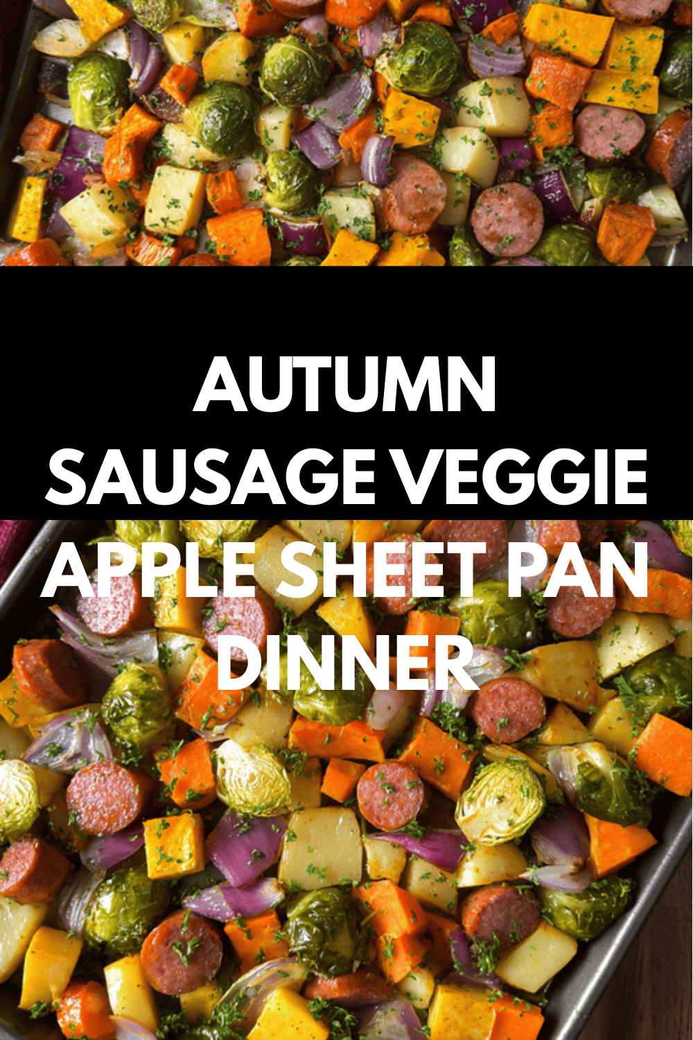 Autumn Sausage Veggie Apple Sheet Pan Dinner