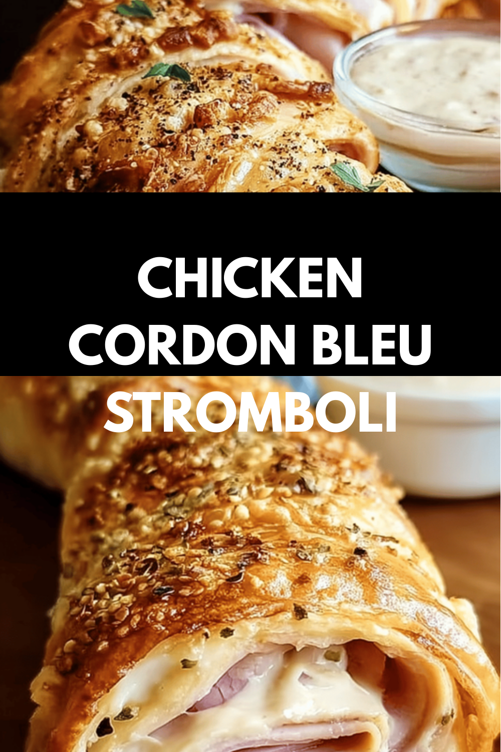Chicken Cordon Bleu Stromboli