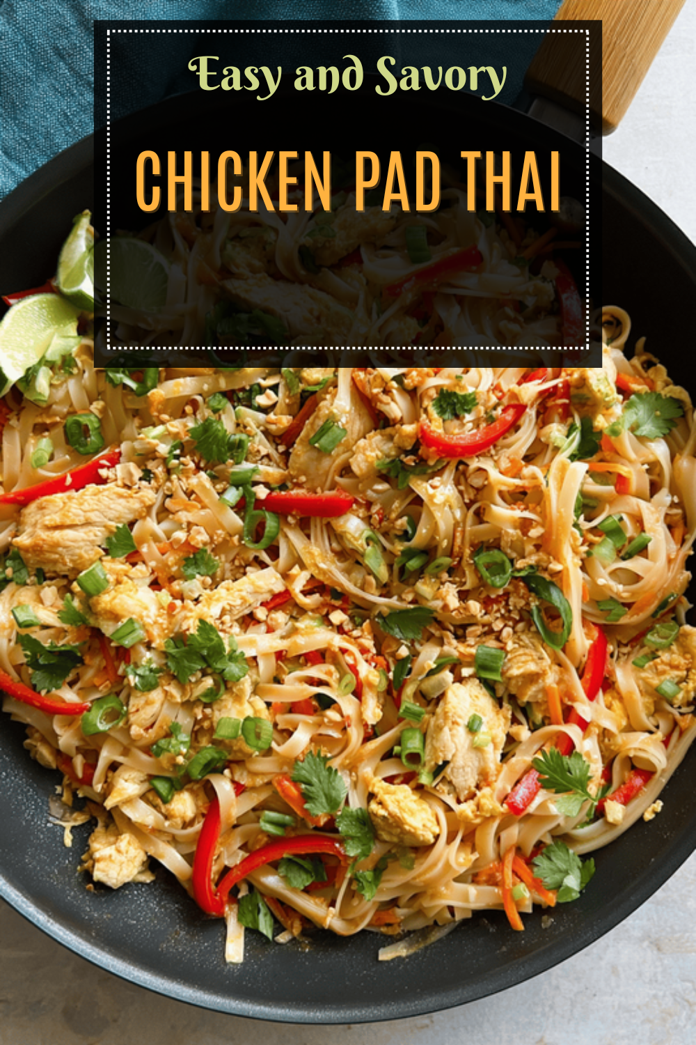 Chicken Pad Thai Recipe With Authentic Flavors And Easy Ingredients 7 Chicken Pad Thai