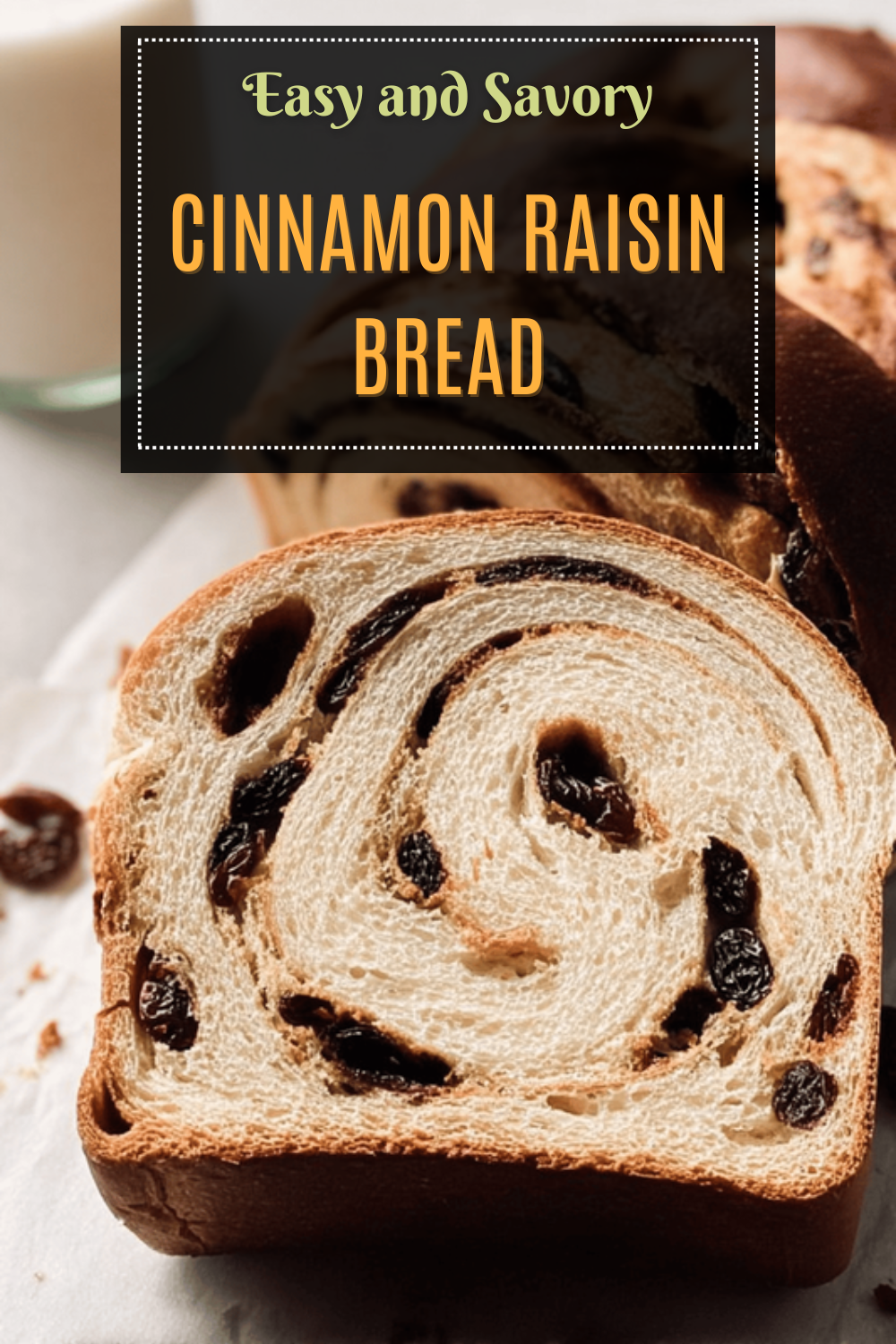 Cinnamon Raisin Bread Recipe Without Bread Machine That Tastes Amazing 7 Cinnamon Raisin Bread