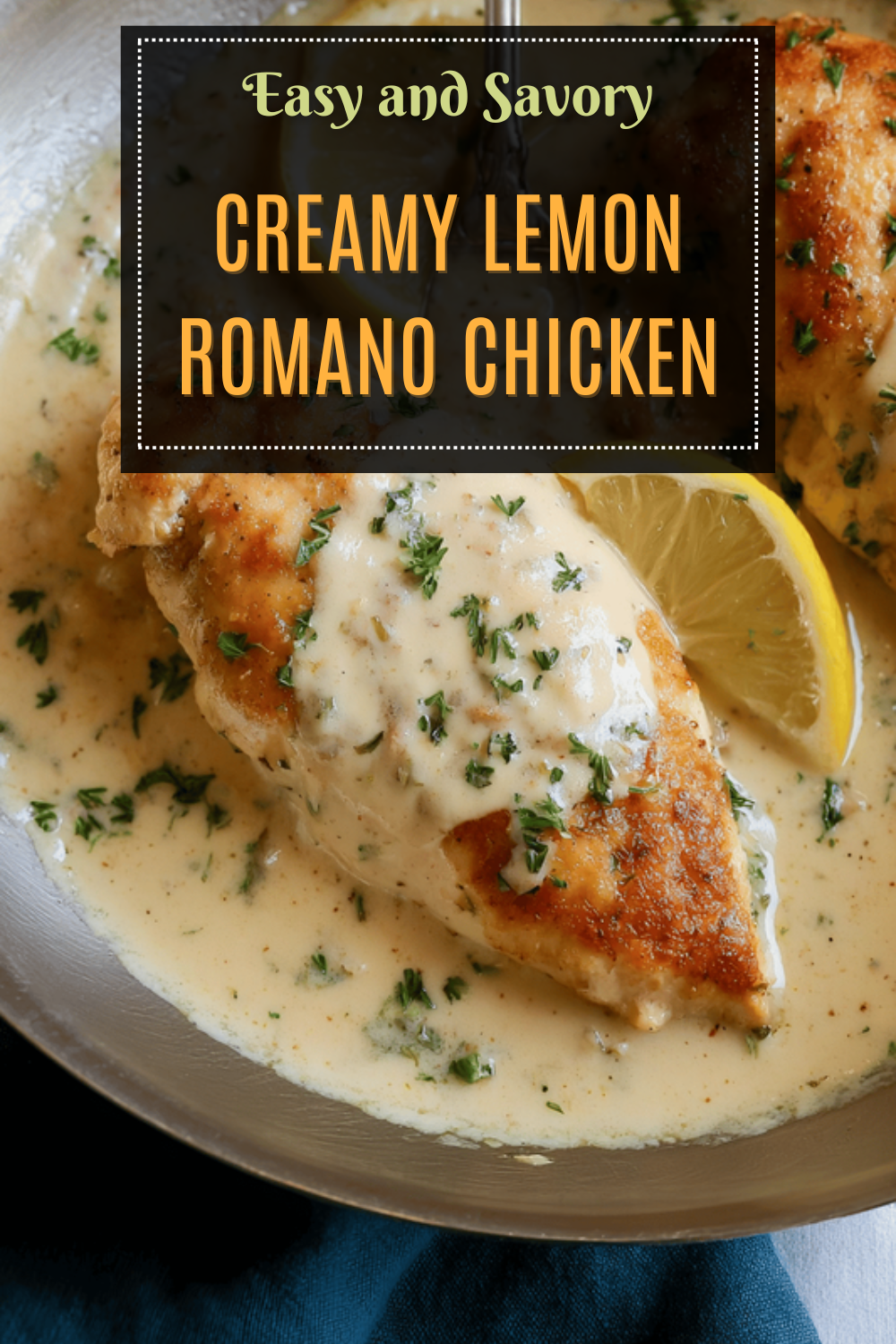 Creamy Lemon Romano Chicken