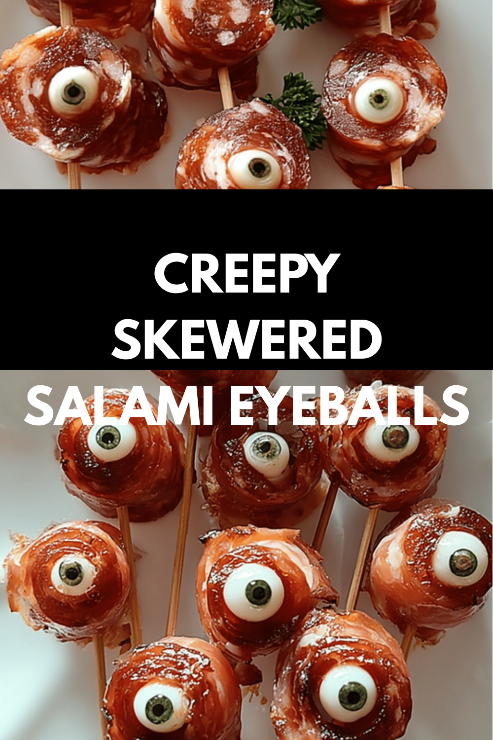 Skewered Eyeballs Recipe Ideas For Unique Charcuterie Boards 6 Creepy Skewered Salami Eyeballs