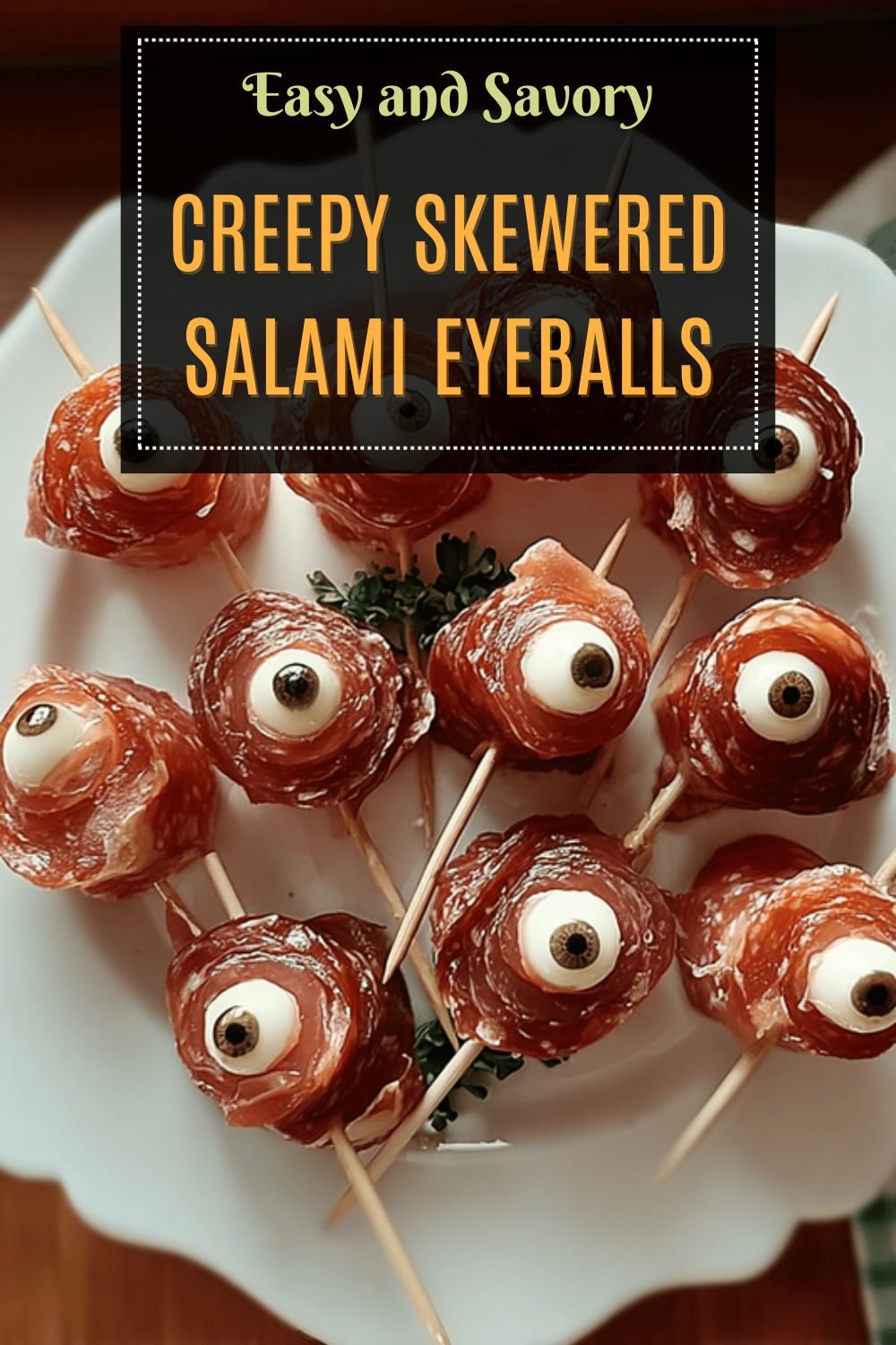 Skewered Eyeballs Recipe Ideas For Unique Charcuterie Boards 7 Creepy Skewered Salami Eyeballs