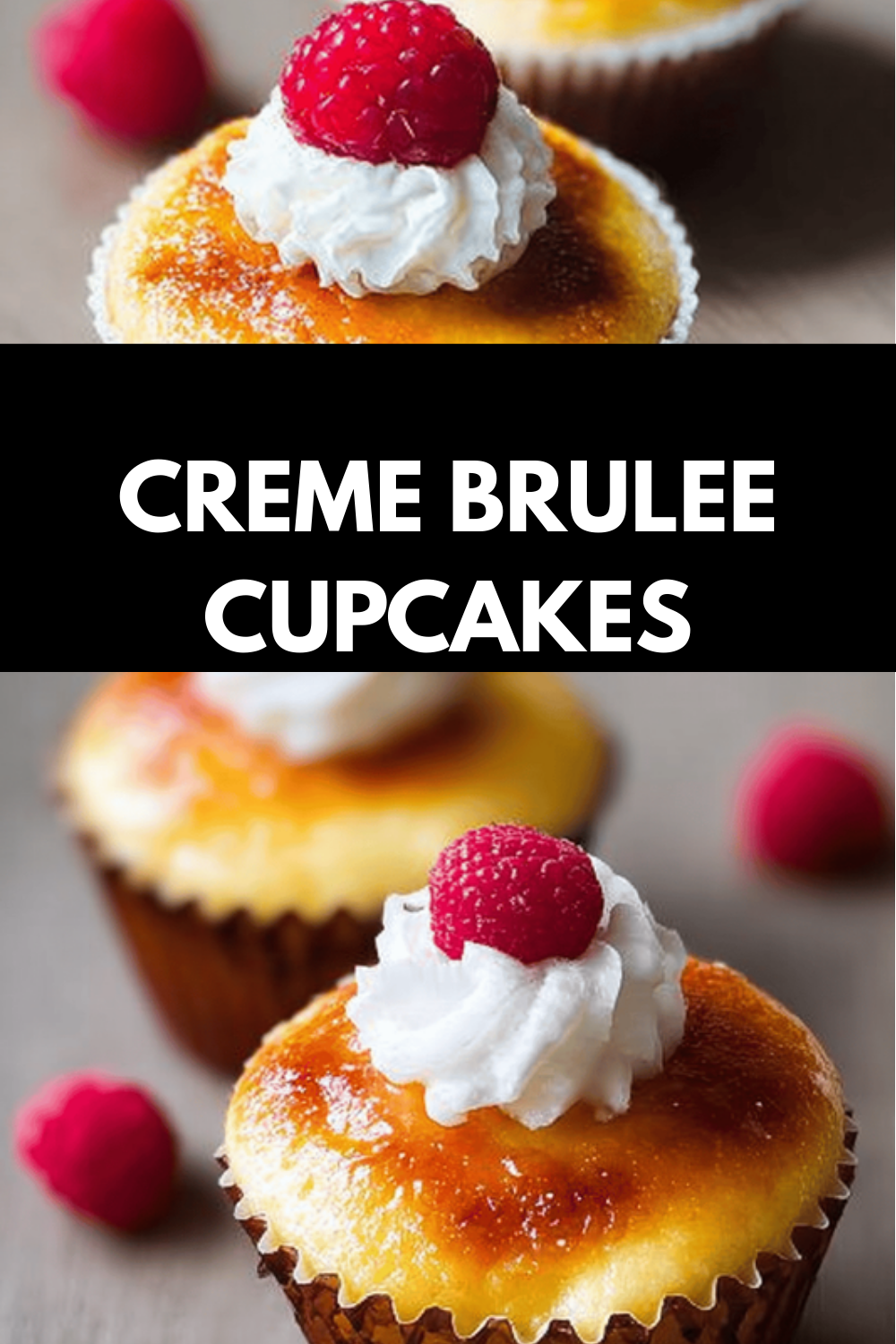 Crème Brûlée Cupcakes Recipe With Creamy Custard And Caramelized Sugar 6 Creme Brulee Cupcakes