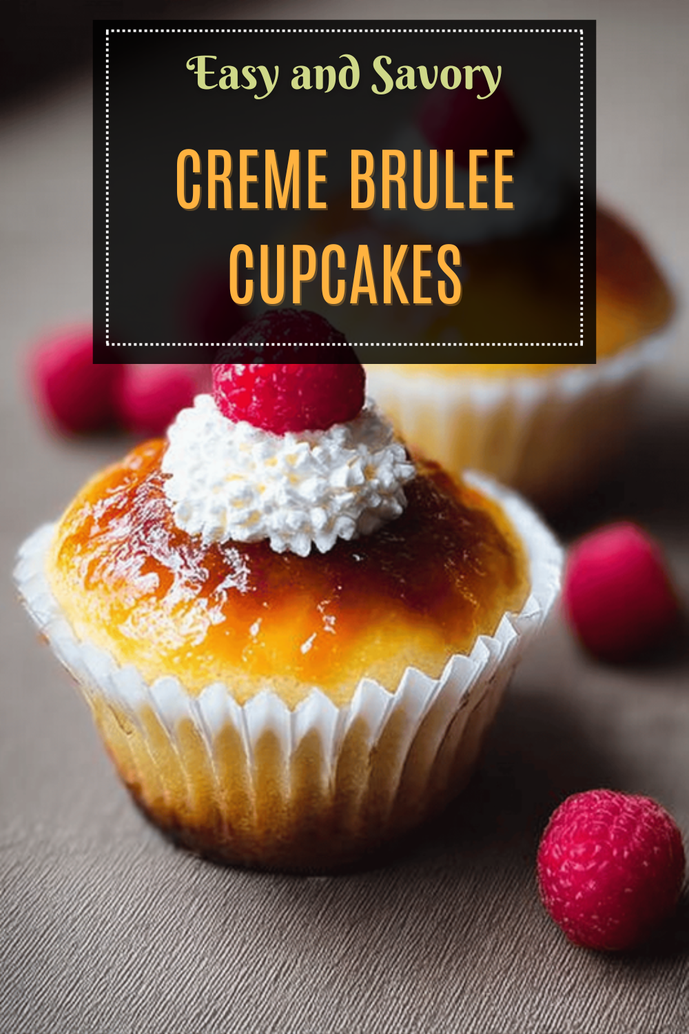 Crème Brûlée Cupcakes Recipe With Creamy Custard And Caramelized Sugar 7 Creme Brulee Cupcakes