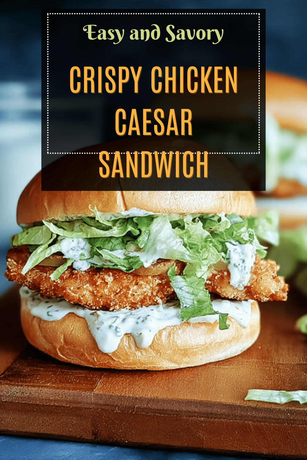 Crunchy Chicken Caesar Sandwich Recipe With Crisp Romaine And Creamy Dressing 7 Crispy Chicken Caesar Sandwich
