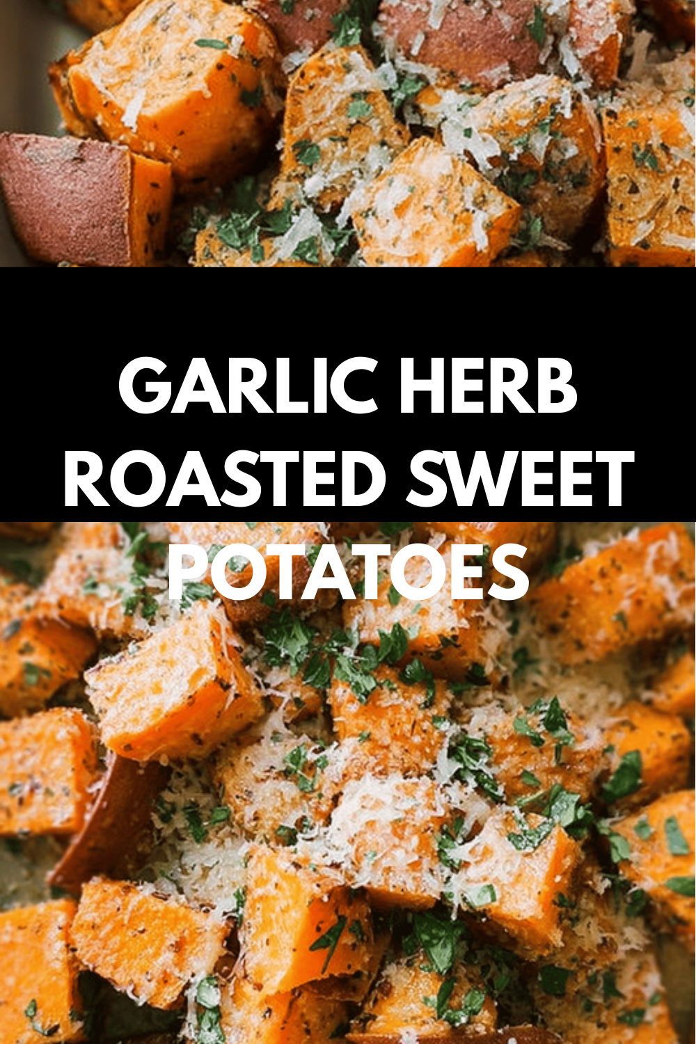 Garlic Herb Roasted Sweet Potatoes