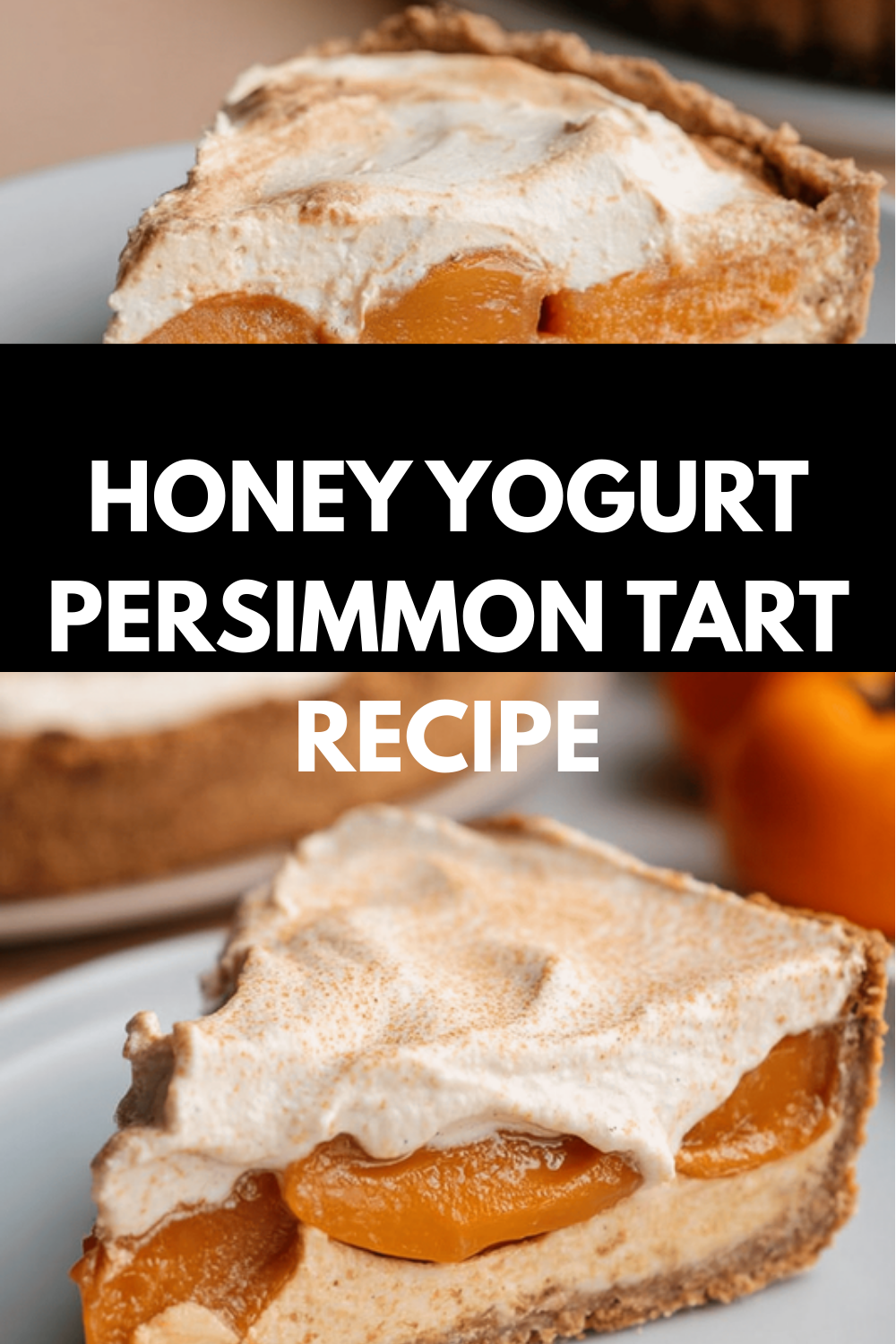 Honey Yogurt Persimmon Tart Recipe