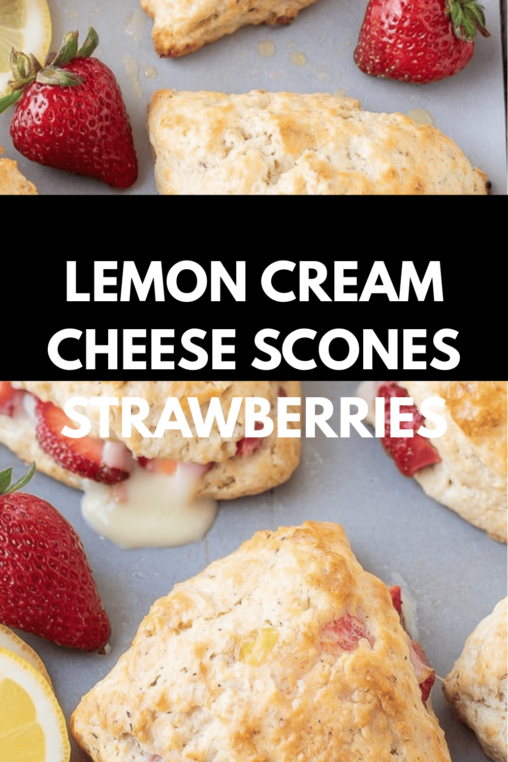 Lemon Cream Cheese Scones With Fresh Strawberries Recipe 6 Lemon Cream Cheese Scones Strawberries