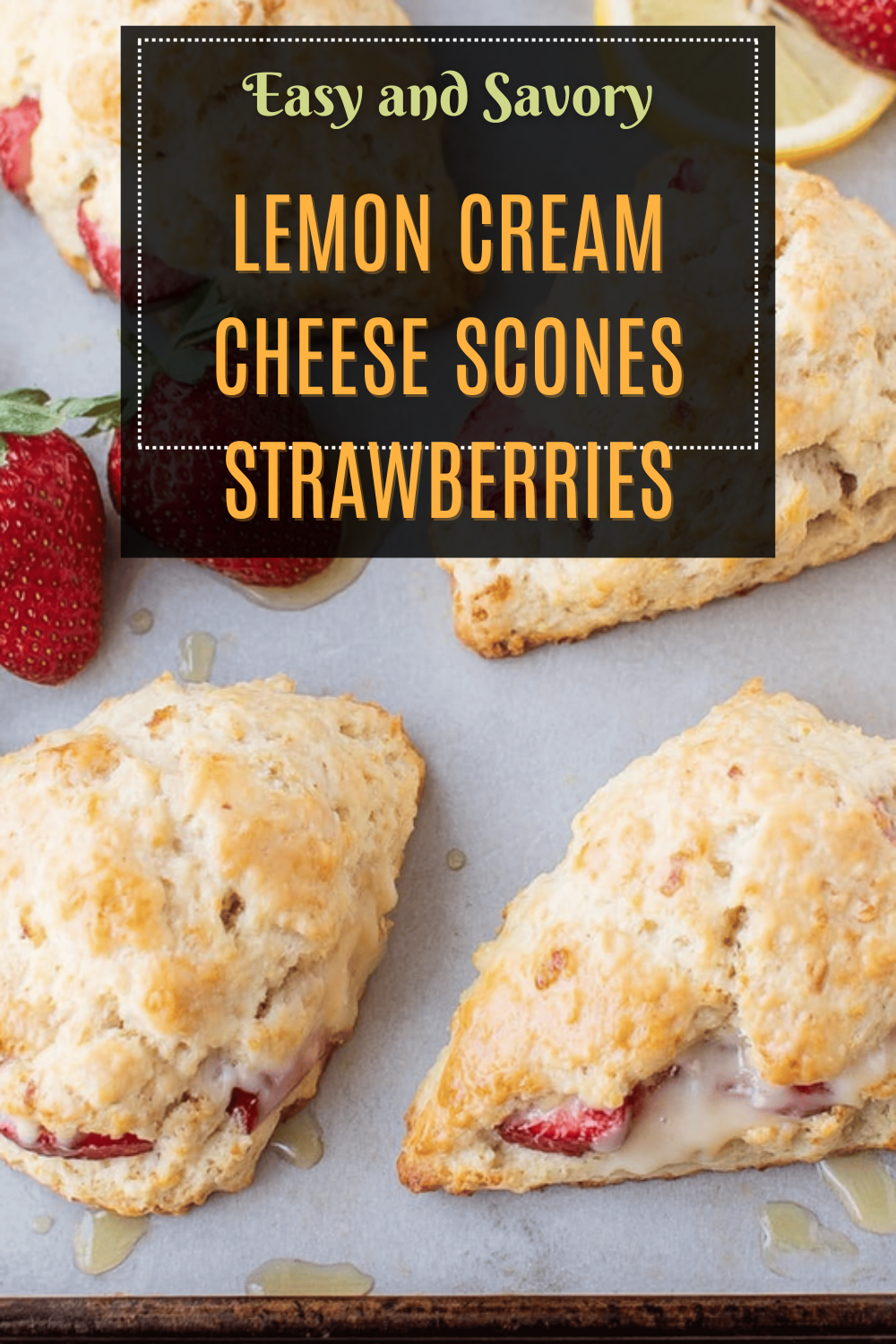 Lemon Cream Cheese Scones With Fresh Strawberries Recipe 7 Lemon Cream Cheese Scones Strawberries