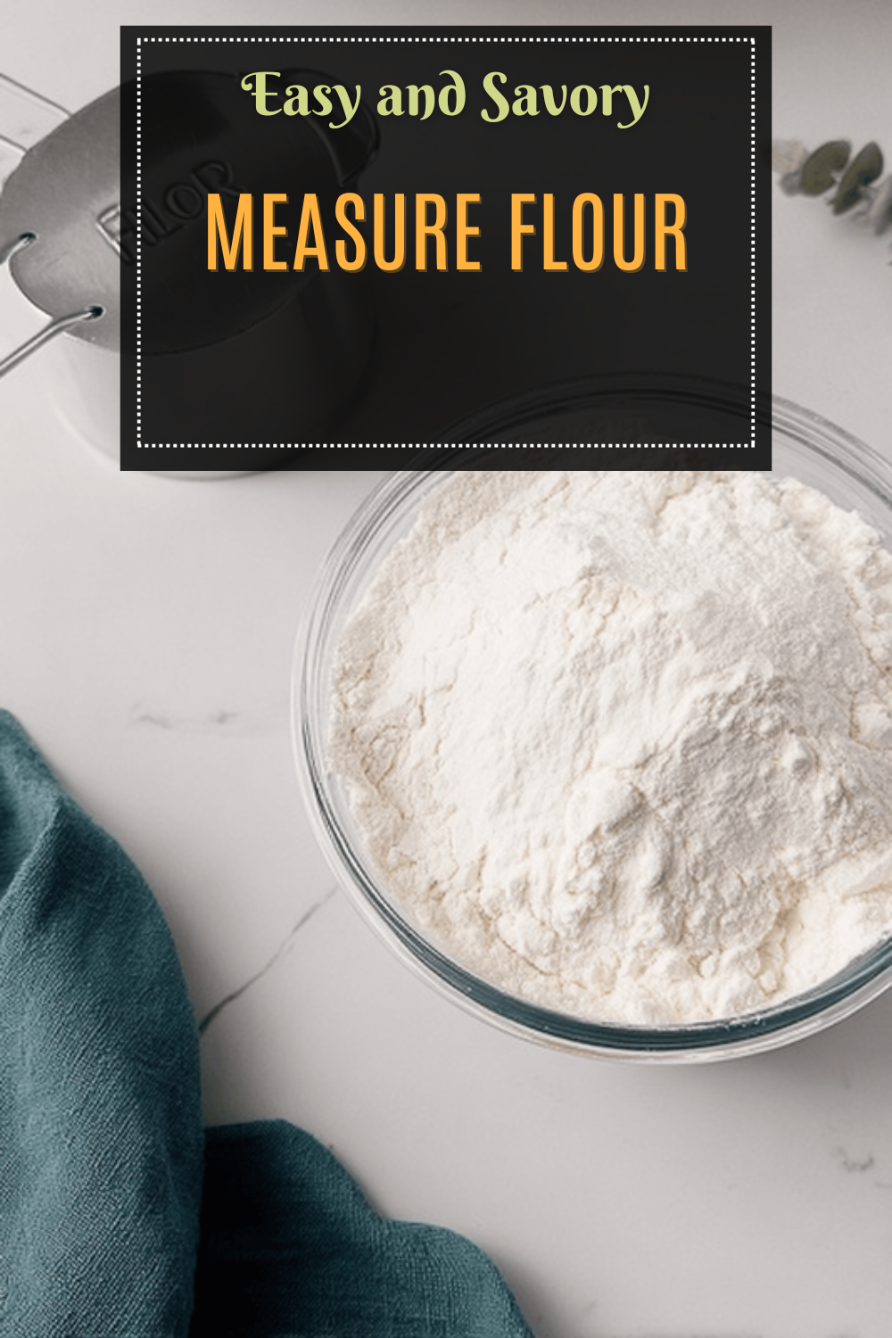 How To Measure Flour Accurately For Perfect Baking Results 7 Measure Flour
