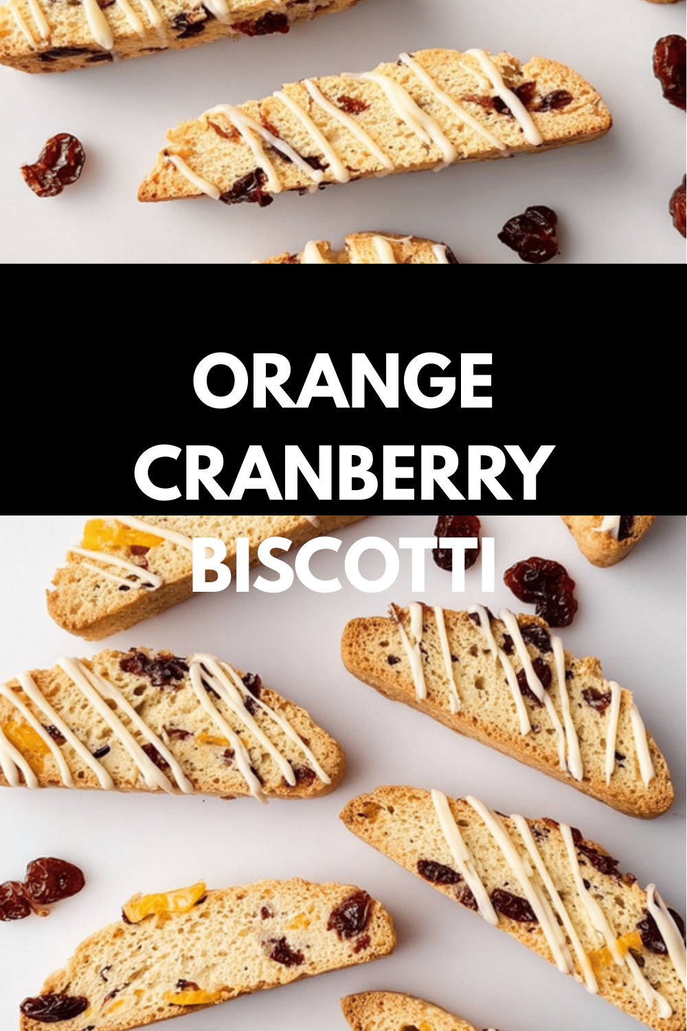 Orange Cranberry Biscotti Recipe For A Zesty And Tangy Treat 6 Orange Cranberry Biscotti