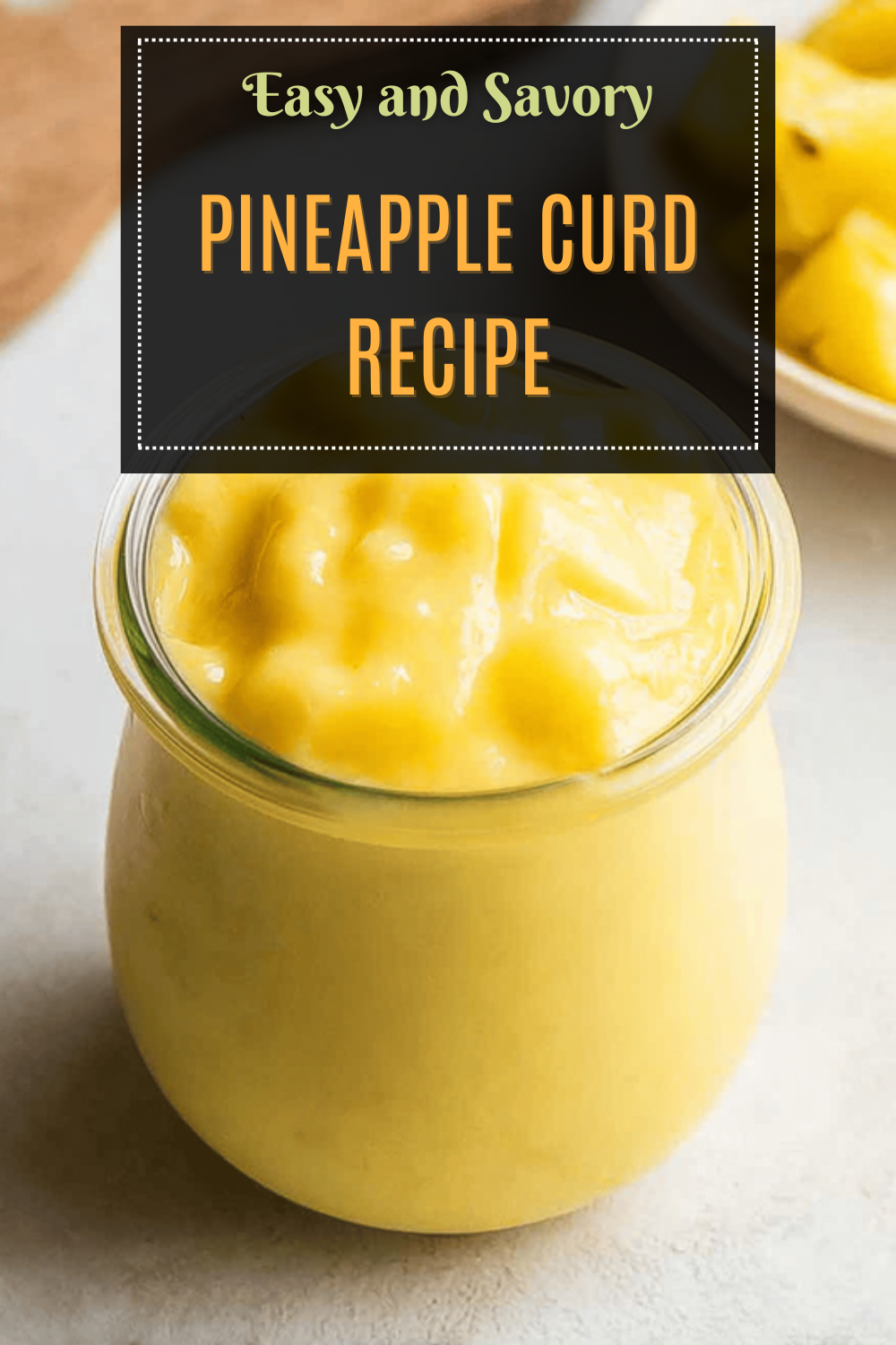 Pineapple Curd Recipe Made Simple And Delicious 7 Pineapple Curd Recipe
