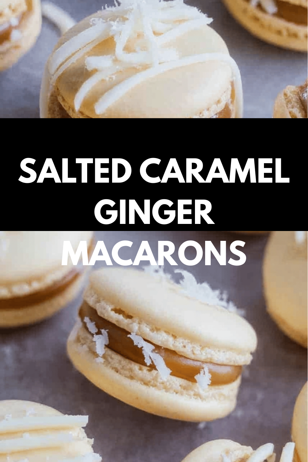 Salted Caramel And Ginger Macarons Recipe For Rich Flavor 6 Salted Caramel Ginger Macarons