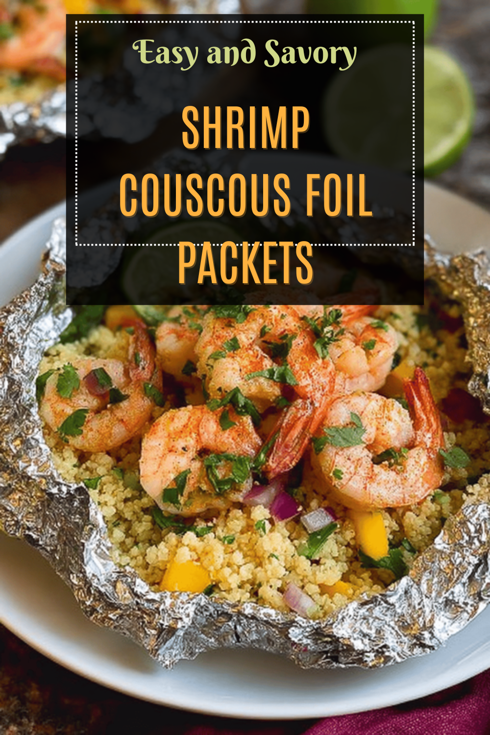 Shrimp And Couscous Foil Packets With Fresh Avocado Mango Salsa 7 Shrimp Couscous Foil Packets