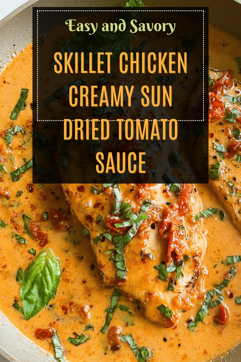 Chicken With Creamy Sun Dried Tomato Sauce Recipe 7 Skillet Chicken Creamy Sun Dried Tomato Sauce