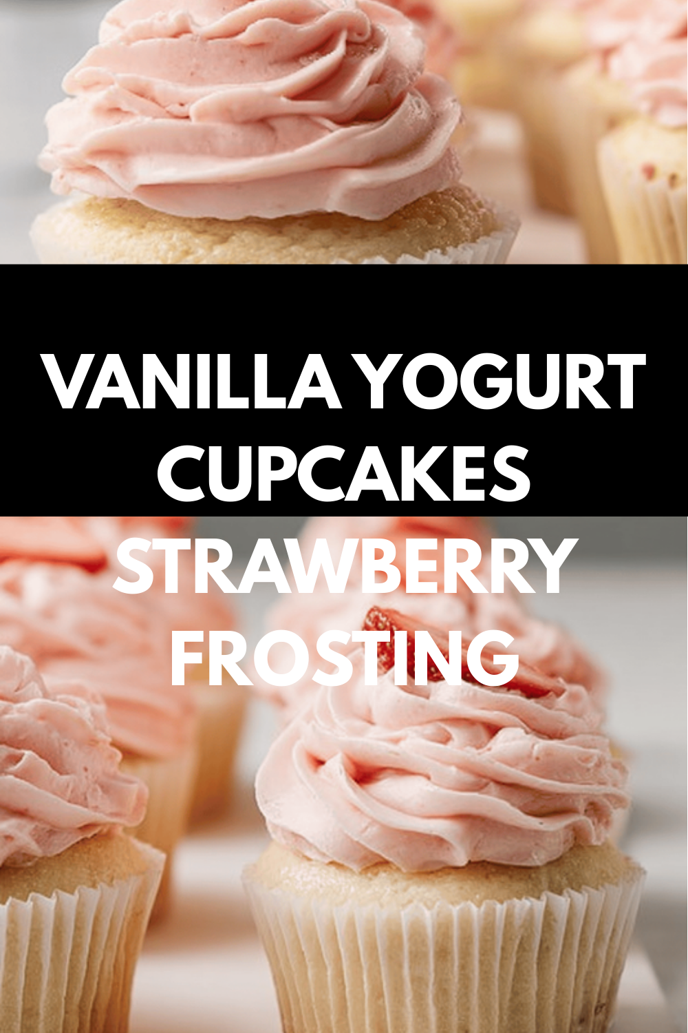 Vanilla Yogurt Cupcakes With Fresh Strawberry Frosting Recipe 6 Vanilla Yogurt Cupcakes Strawberry Frosting