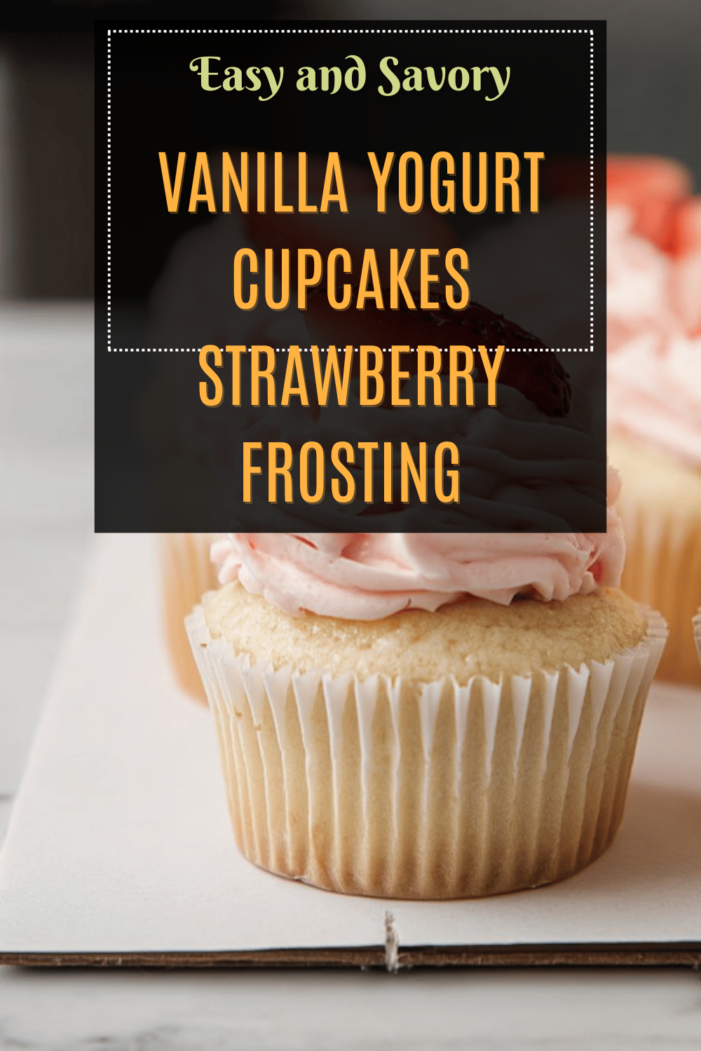 Vanilla Yogurt Cupcakes With Fresh Strawberry Frosting Recipe 7 Vanilla Yogurt Cupcakes Strawberry Frosting