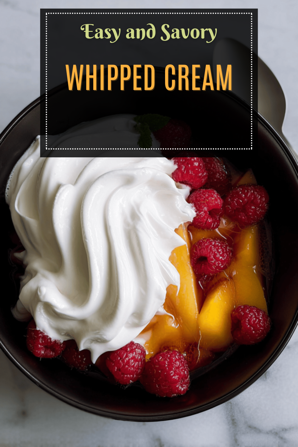 Homemade Whipped Cream Recipe For Smooth And Fluffy Results 7 Whipped Cream