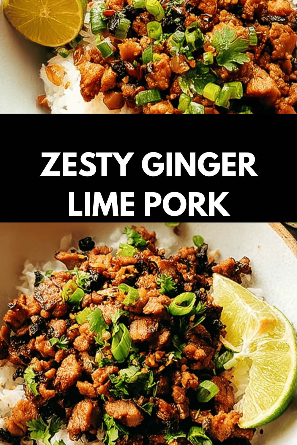 Ginger Lime Pork Served With Fragrant Coconut Rice 6 Zesty Ginger Lime Pork