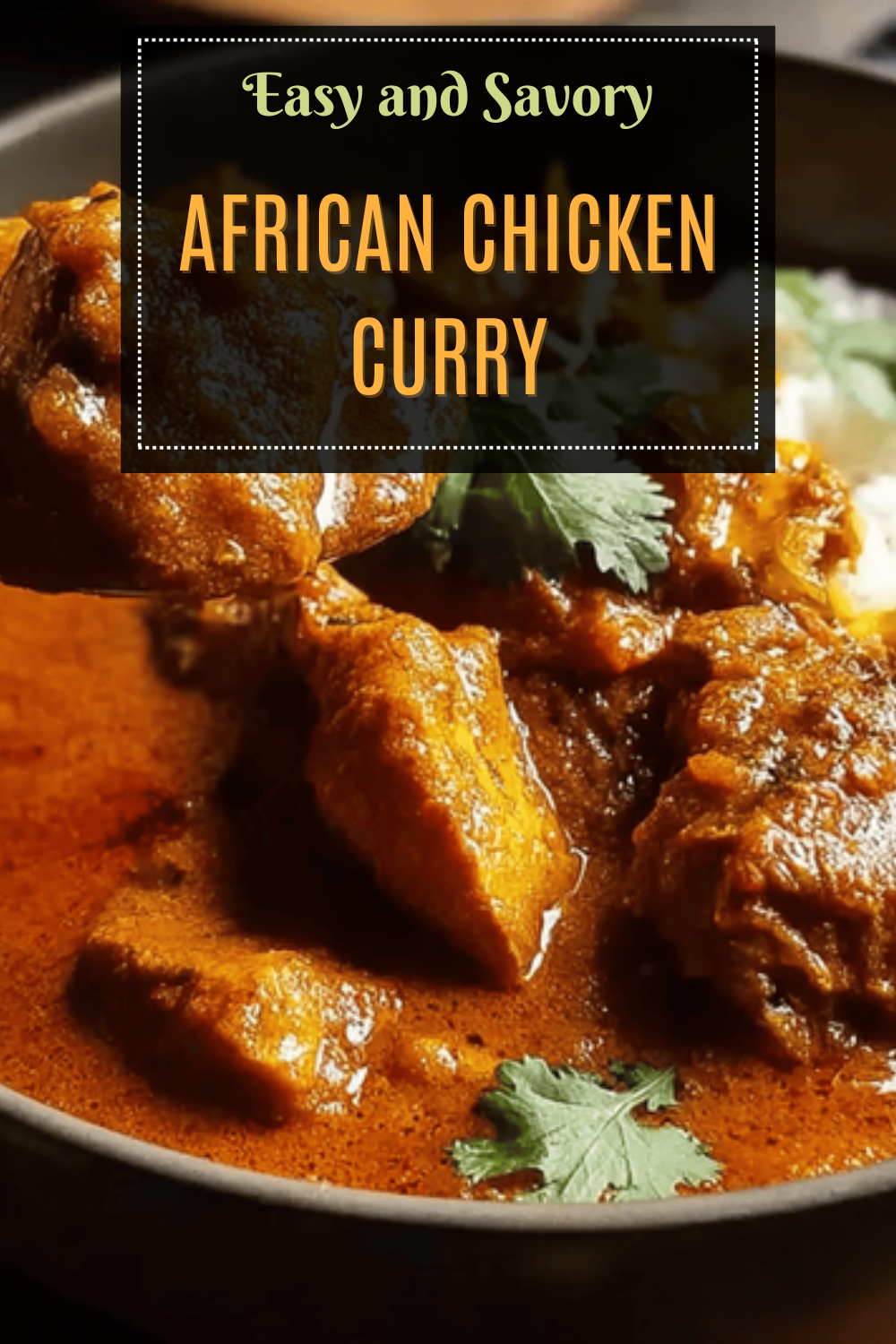 African Coconut Chicken Curry With Rich Spices And Creamy Sauce 7 African Chicken Curry