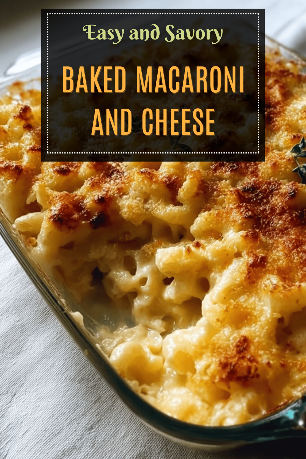 Creamy Baked Mac And Cheese Recipe For Rich Homemade Flavor 7 Baked Macaroni And Cheese