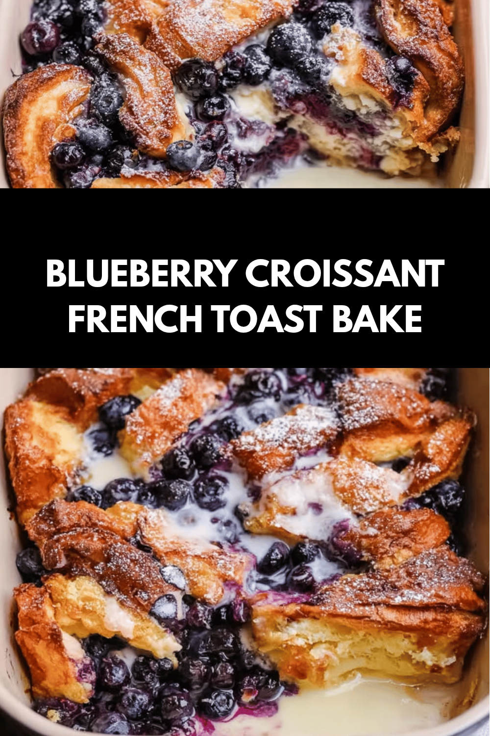 Blueberry Croissant French Toast Bake Recipe With Fresh Berries 6 Blueberry Croissant French Toast Bake