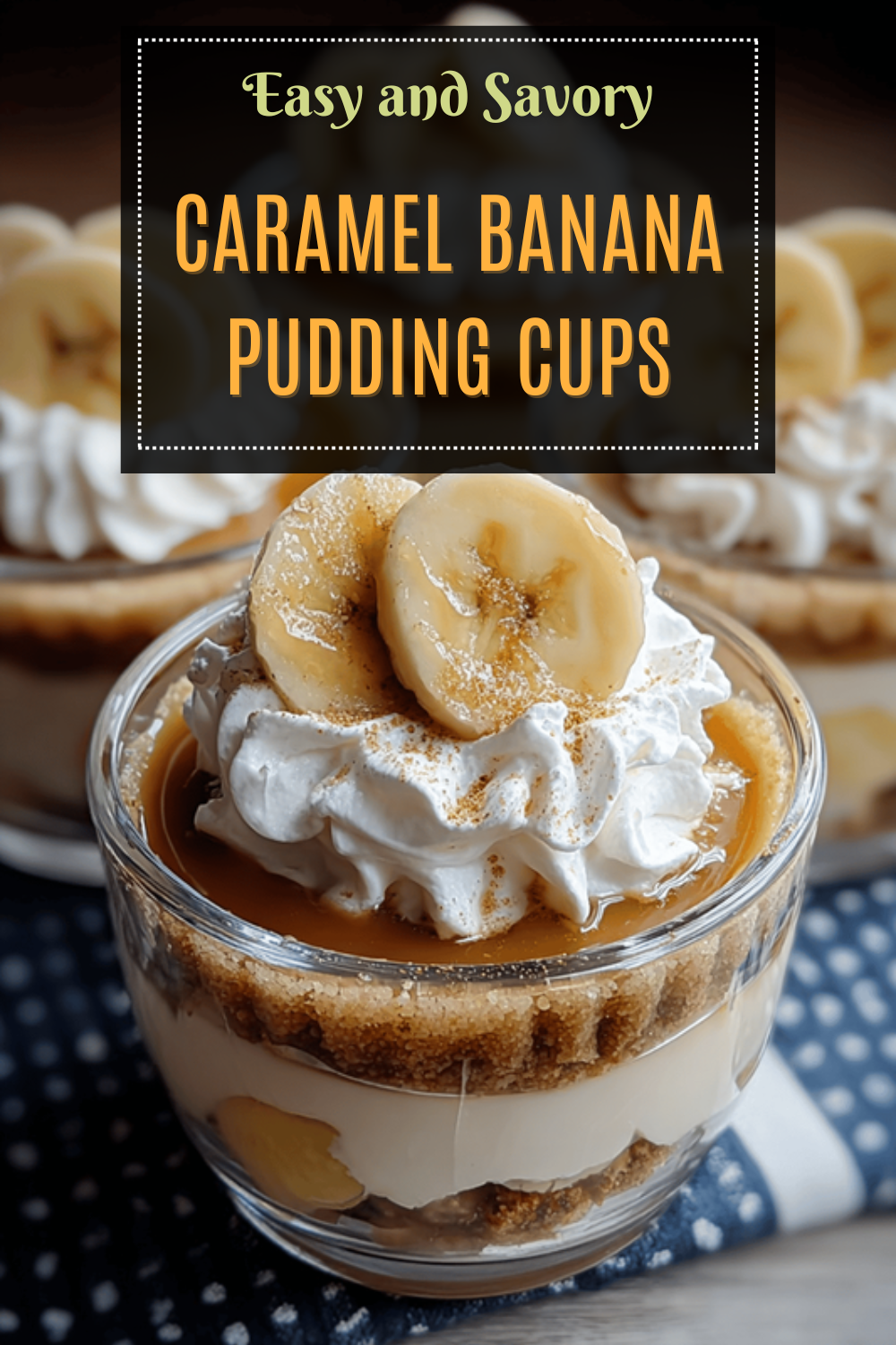 Caramel Banana Pudding Parfaits Recipe With Creamy Layers And Sweet Toppings 7 Caramel Banana Pudding Cups