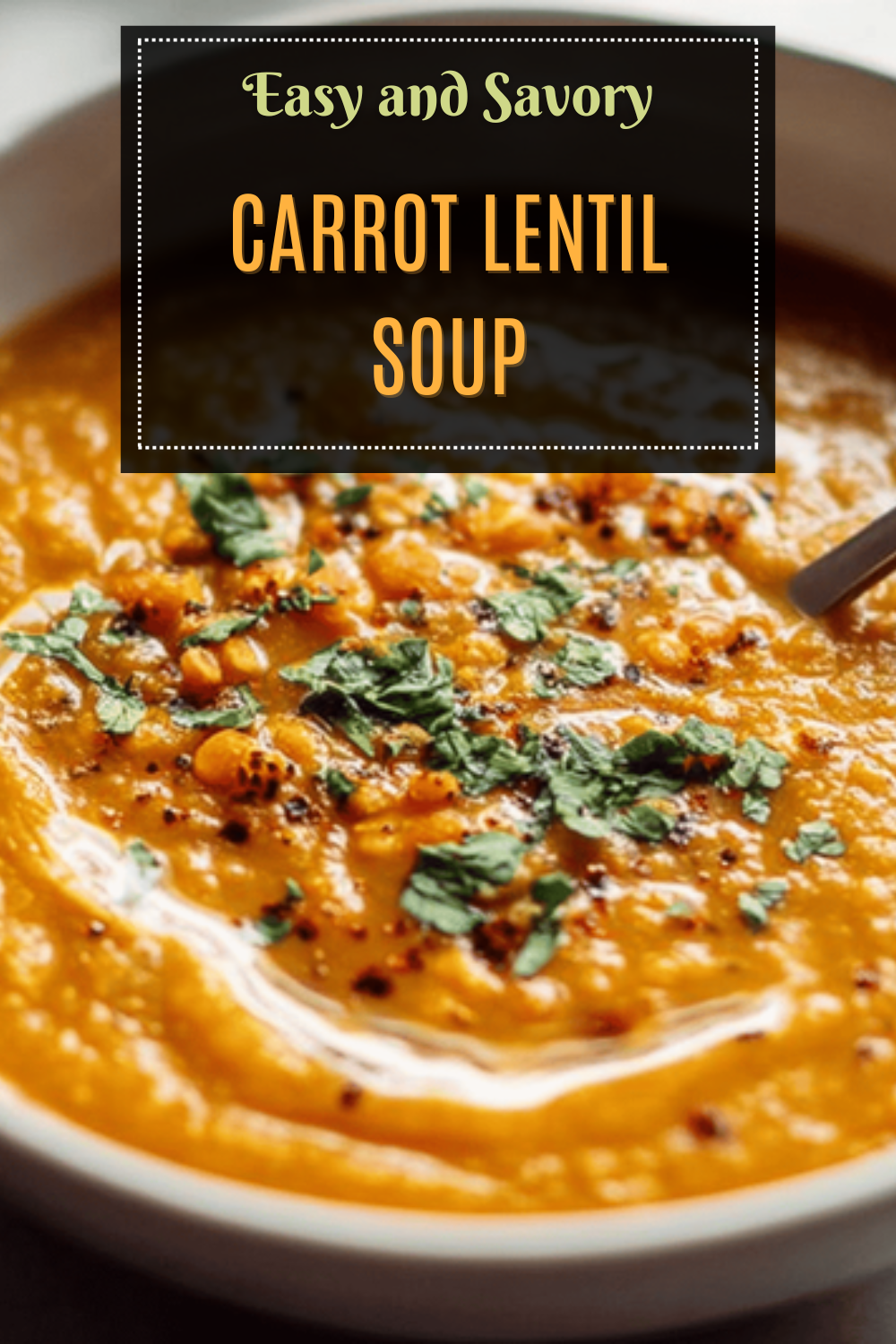 Carrot Lentil Soup Recipe Ready In 30 Minutes 7 Carrot Lentil Soup