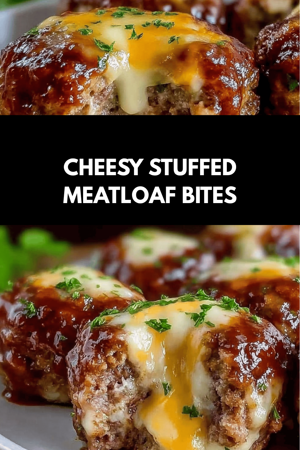 Cheesy Stuffed Meatloaf Bites