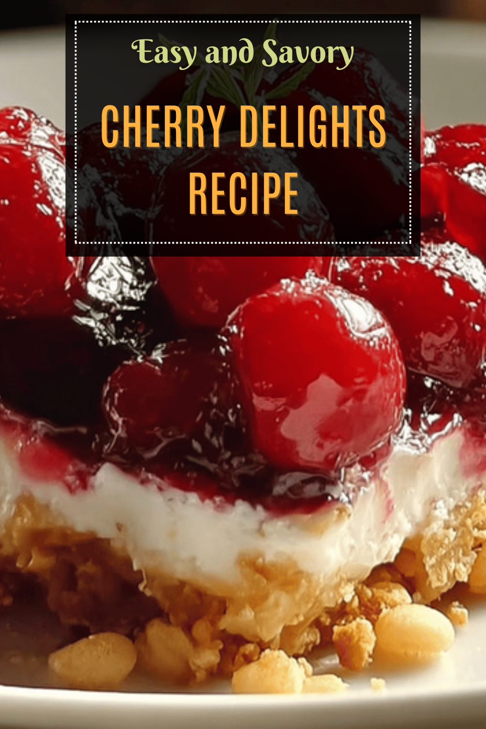 Cherry Delights Recipe