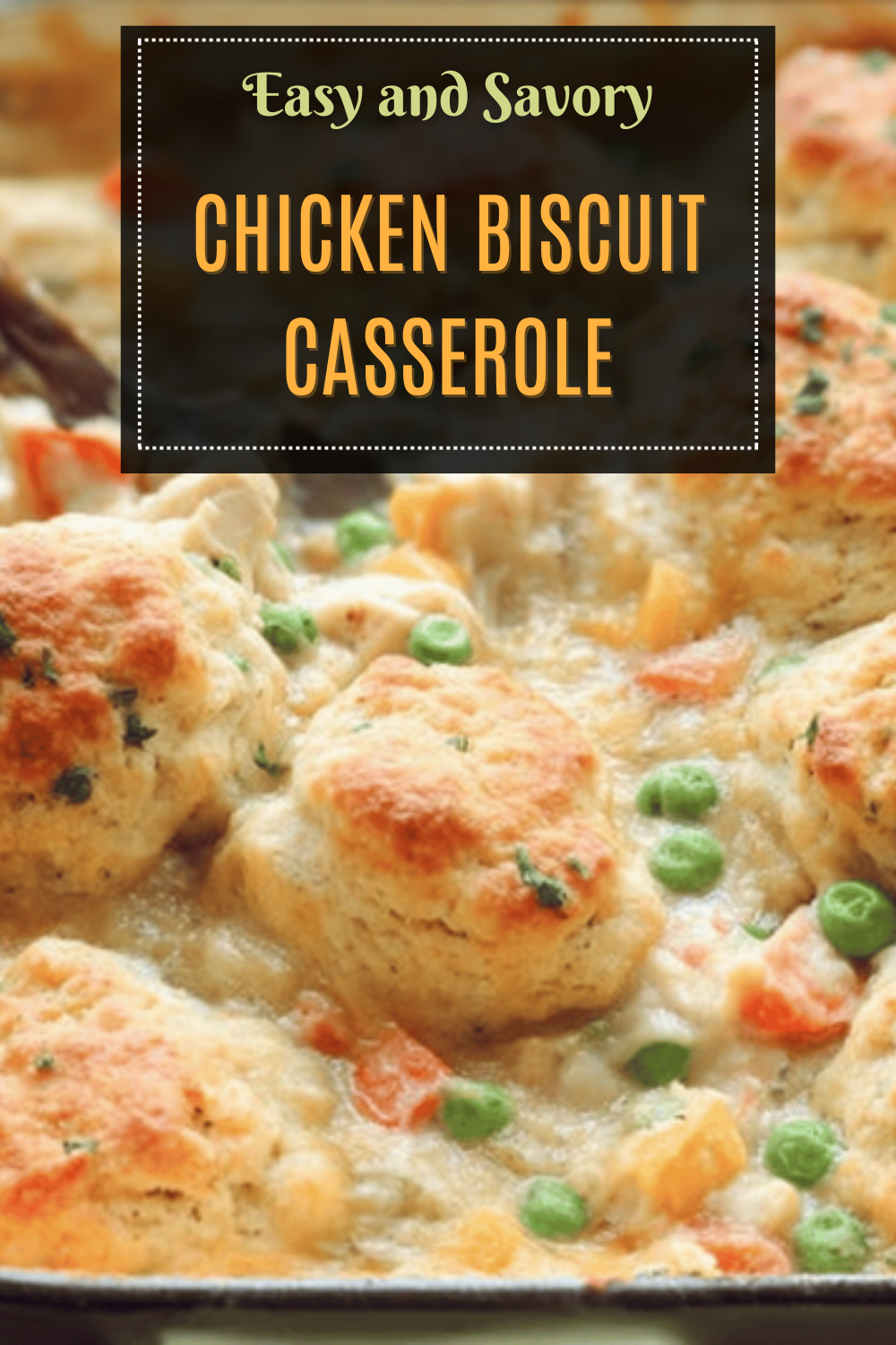Chicken And Biscuits Casserole Recipe With Creamy Sauce And Biscuit Topping 7 Chicken Biscuit Casserole
