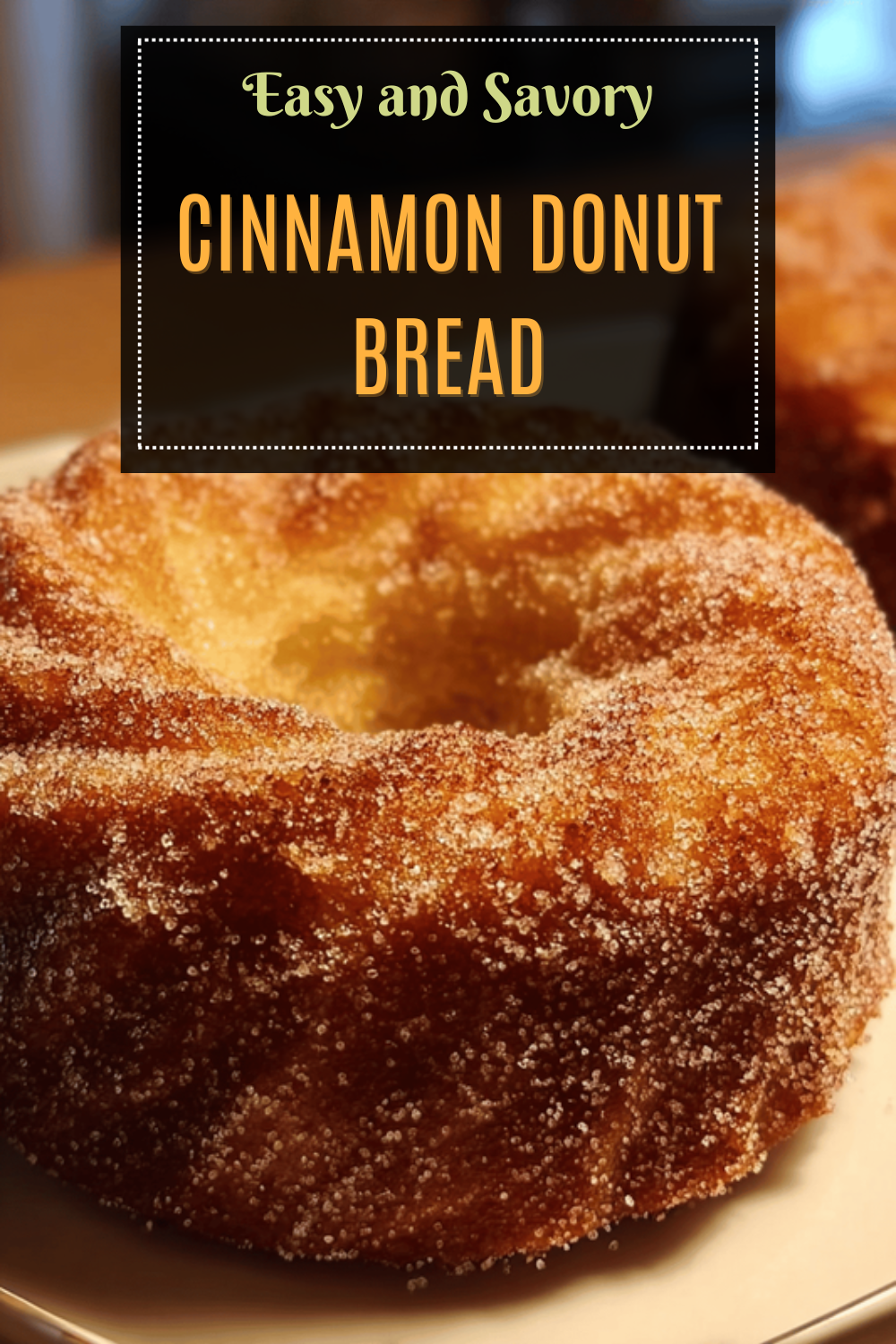 Cinnamon Sugar Donut Bread Recipe For A Sweet And Simple Treat 7 Cinnamon Donut Bread