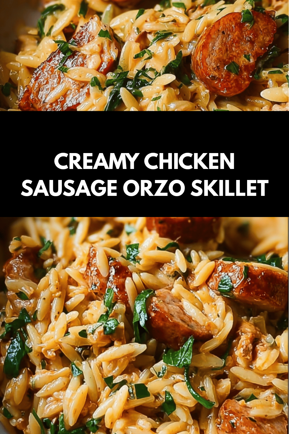 Chicken Sausage And Orzo Pasta Recipe With Quick And Flavorful Ingredients 6 Creamy Chicken Sausage Orzo Skillet