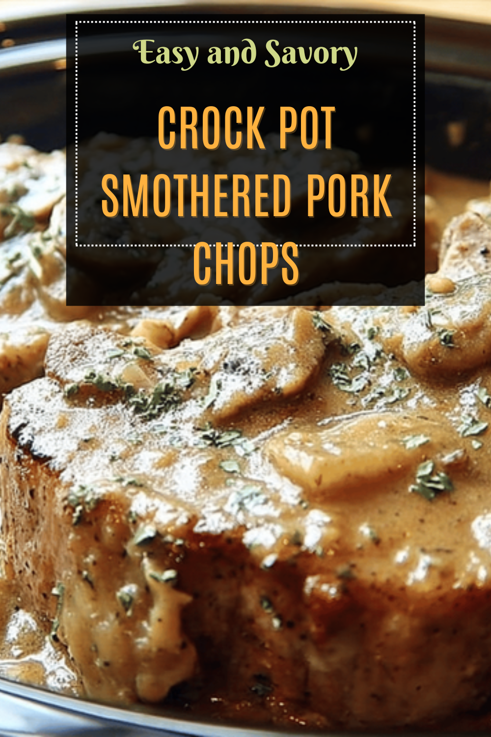 Crock Pot Pork Chops With Creamy Homemade Gravy Recipe 7 Crock Pot Smothered Pork Chops