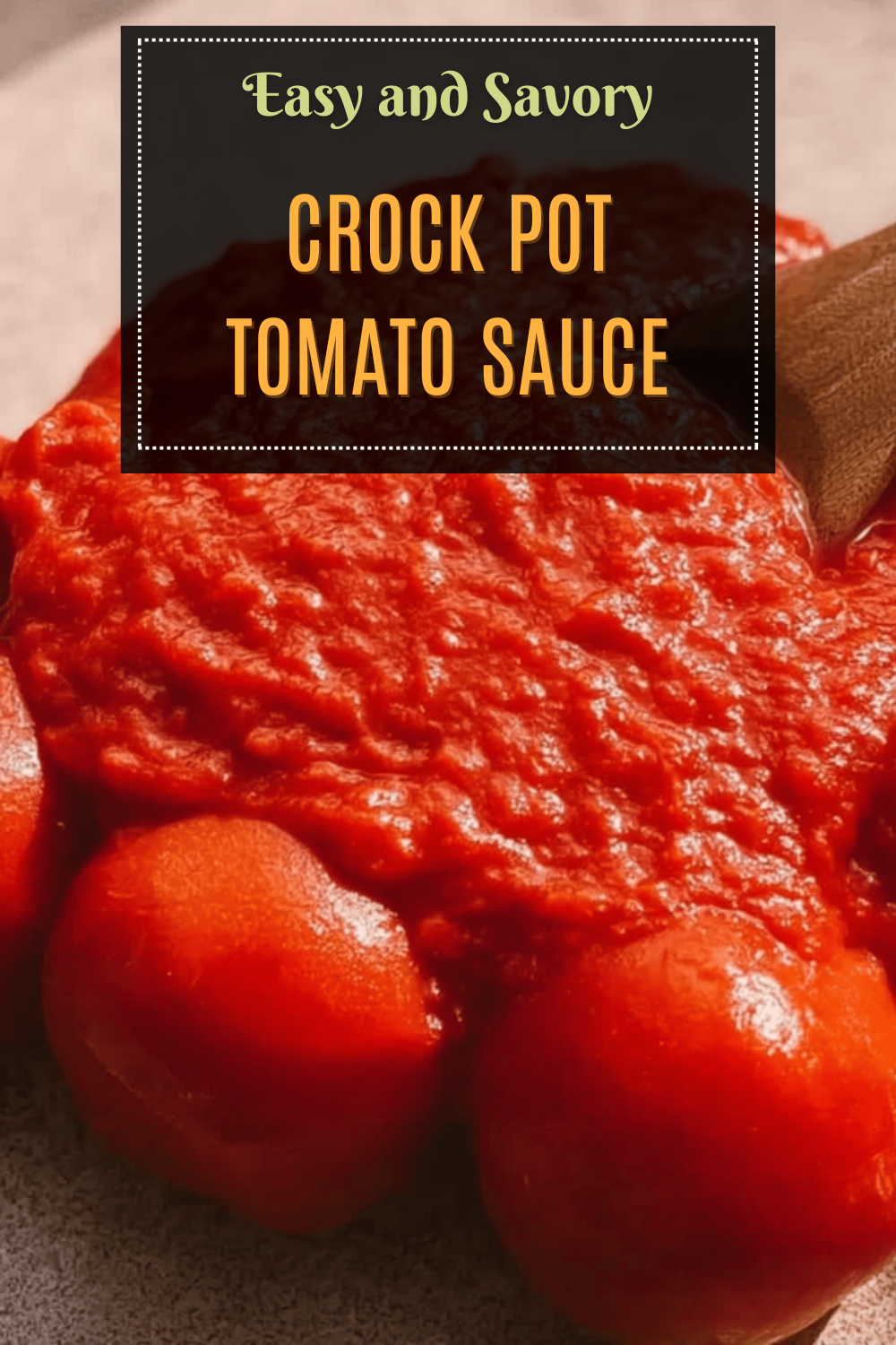 Crock Pot Tomato Sauce
