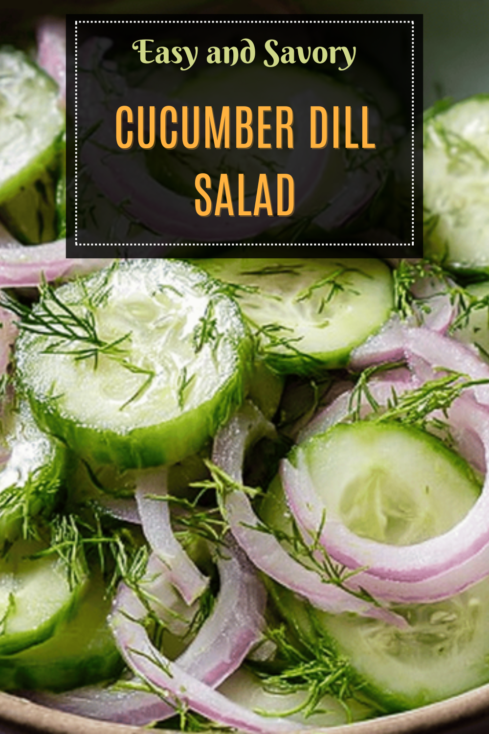 Cucumber Dill Salad