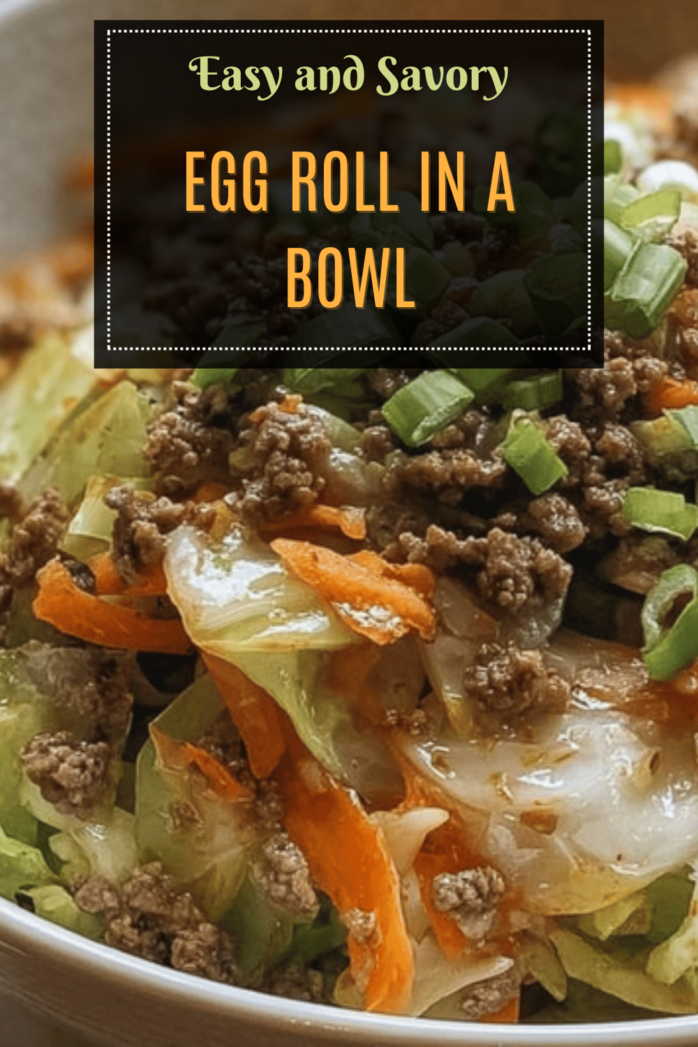 Egg Roll In A Bowl Recipe With Ground Meat And Savory Vegetables 7 Egg Roll In A Bowl