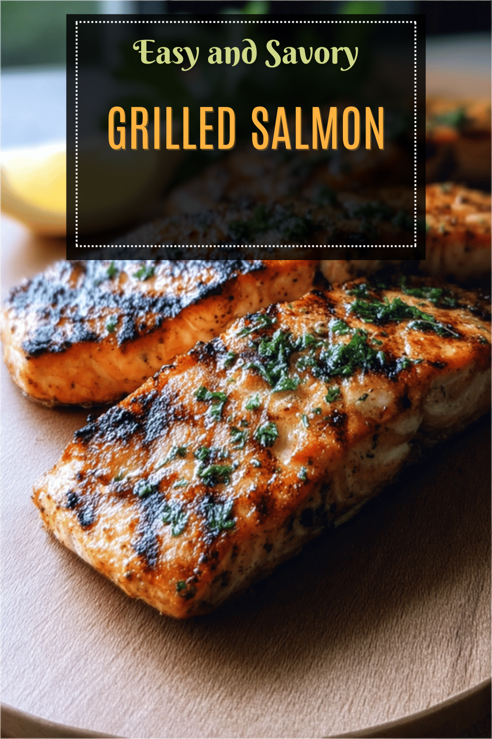 Easy Grilled Salmon Recipe For Quick And Flavorful Meals 7 Grilled Salmon