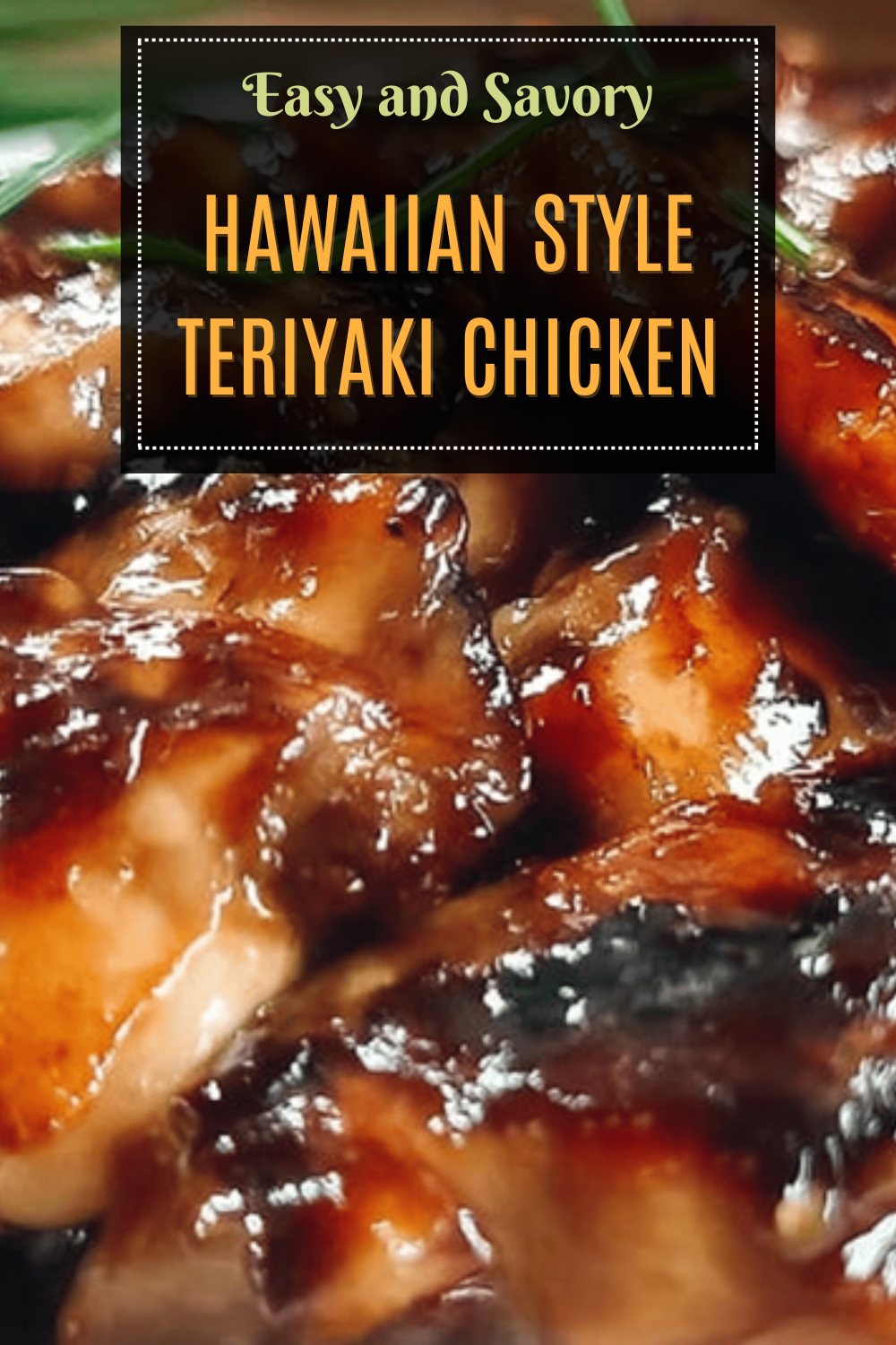Hawaiian Grilled Teriyaki Chicken With Sweet Pineapple Glaze 7 Hawaiian Style Teriyaki Chicken