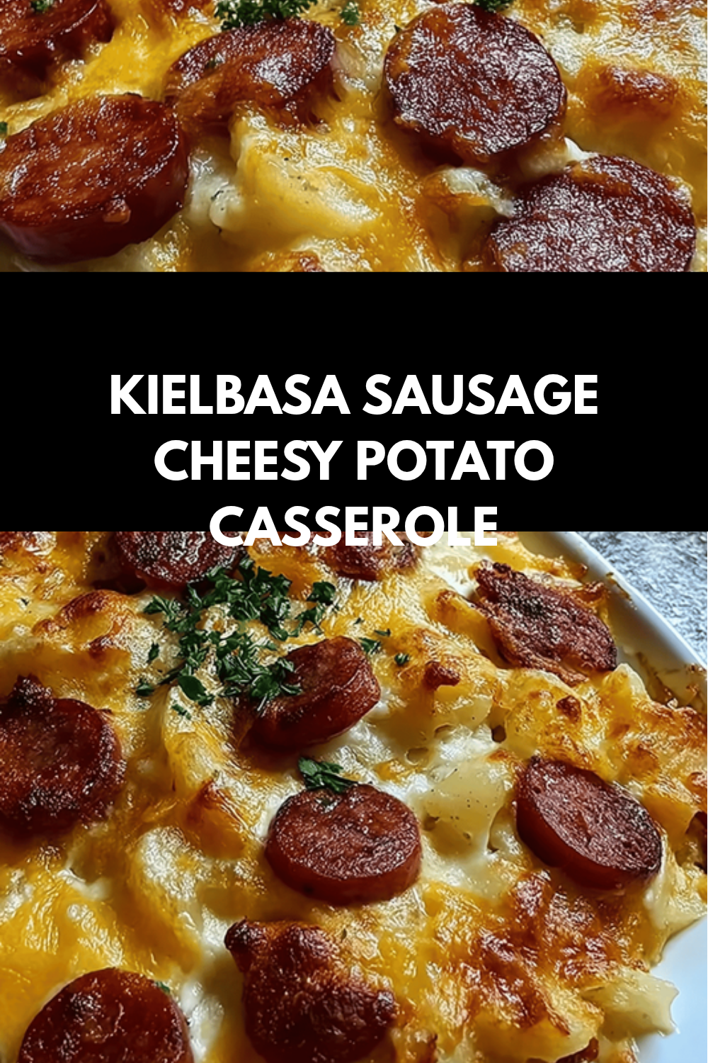 Kielbasa Sausage And Cheesy Potato Casserole Recipe 6 Kielbasa Sausage Cheesy Potato Casserole