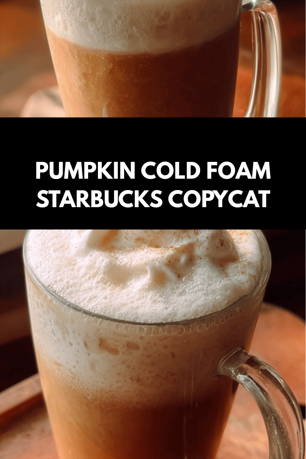 Pumpkin Cold Foam Starbucks Copycat