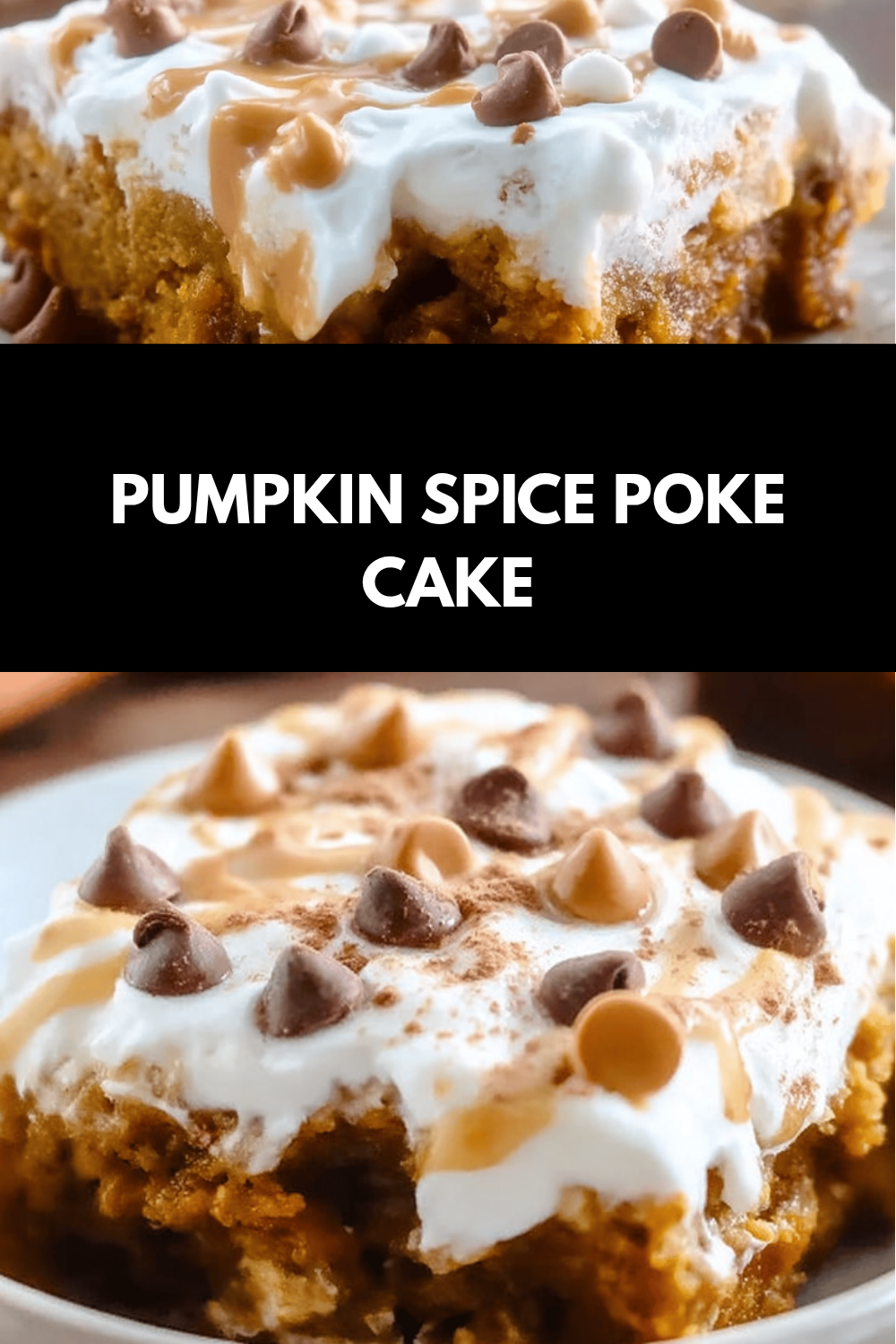 Caramel Pumpkin Poke Cake Recipe With Creamy Filling And Sweet Glaze 6 Pumpkin Spice Poke Cake
