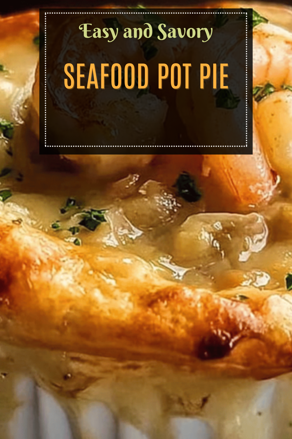 Seafood Pot Pie