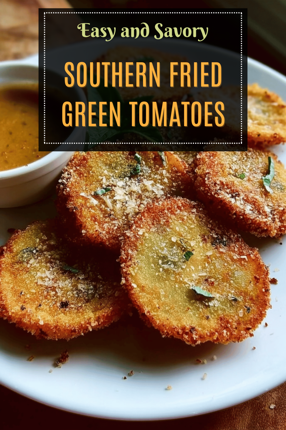 Southern Fried Green Tomatoes