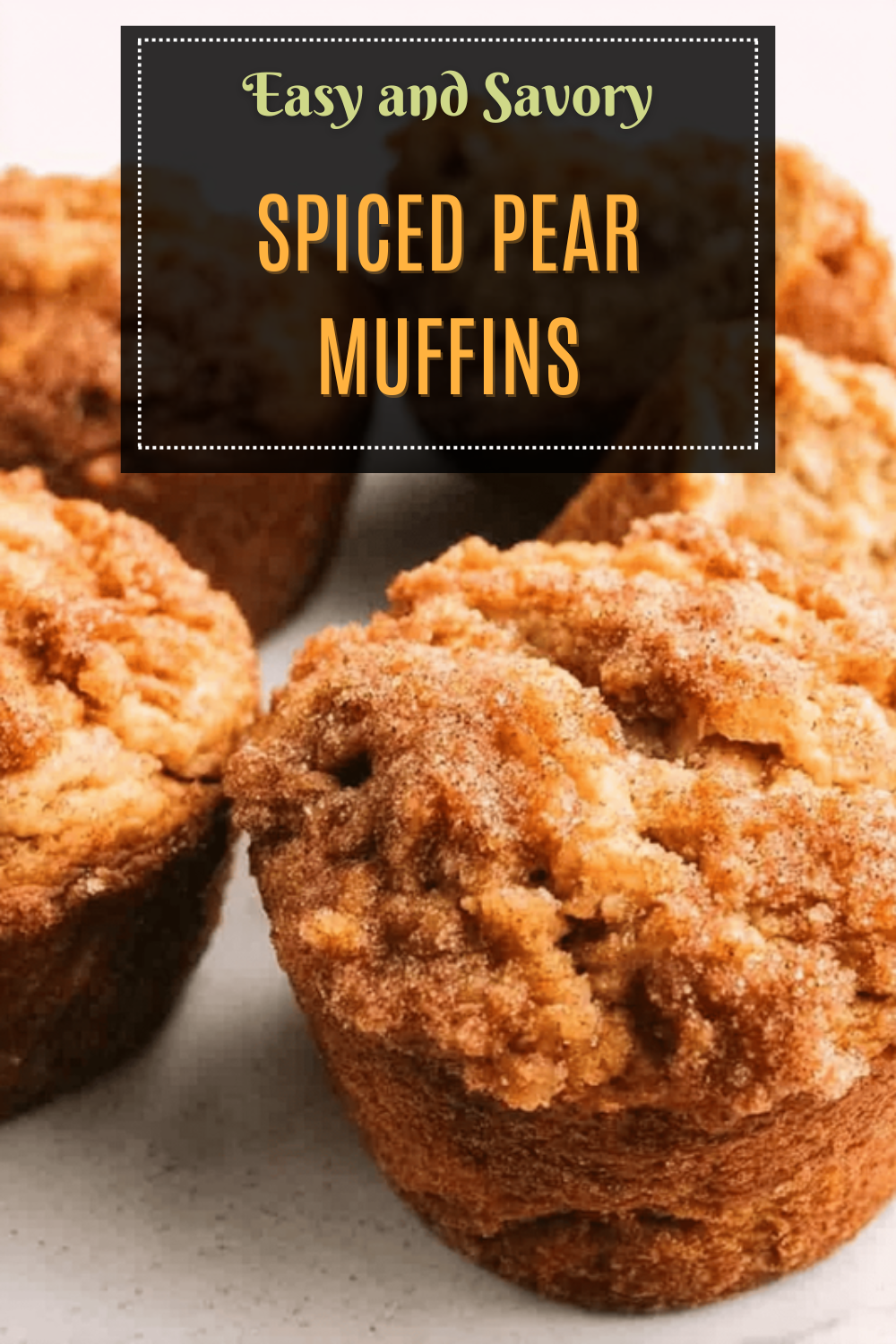 Spiced Pear Muffins With Warm Cinnamon And Nutmeg Flavors 7 Spiced Pear Muffins