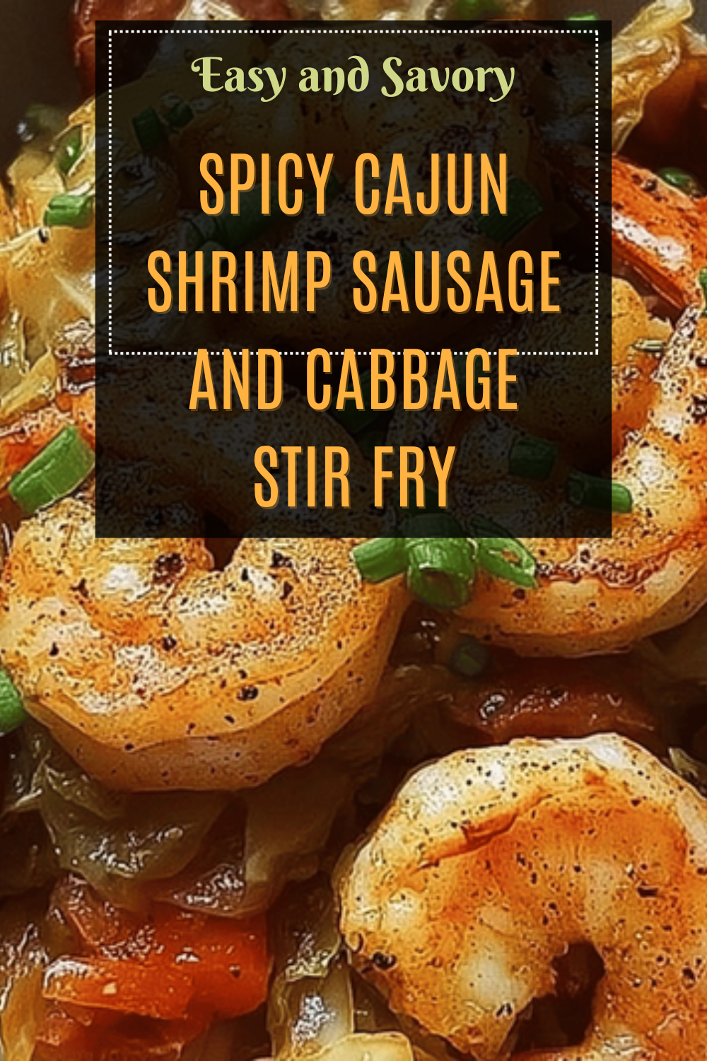 Southern Fried Cabbage With Shrimp And Savory Seasonings Recipe 7 Spicy Cajun Shrimp Sausage And Cabbage Stir Fry