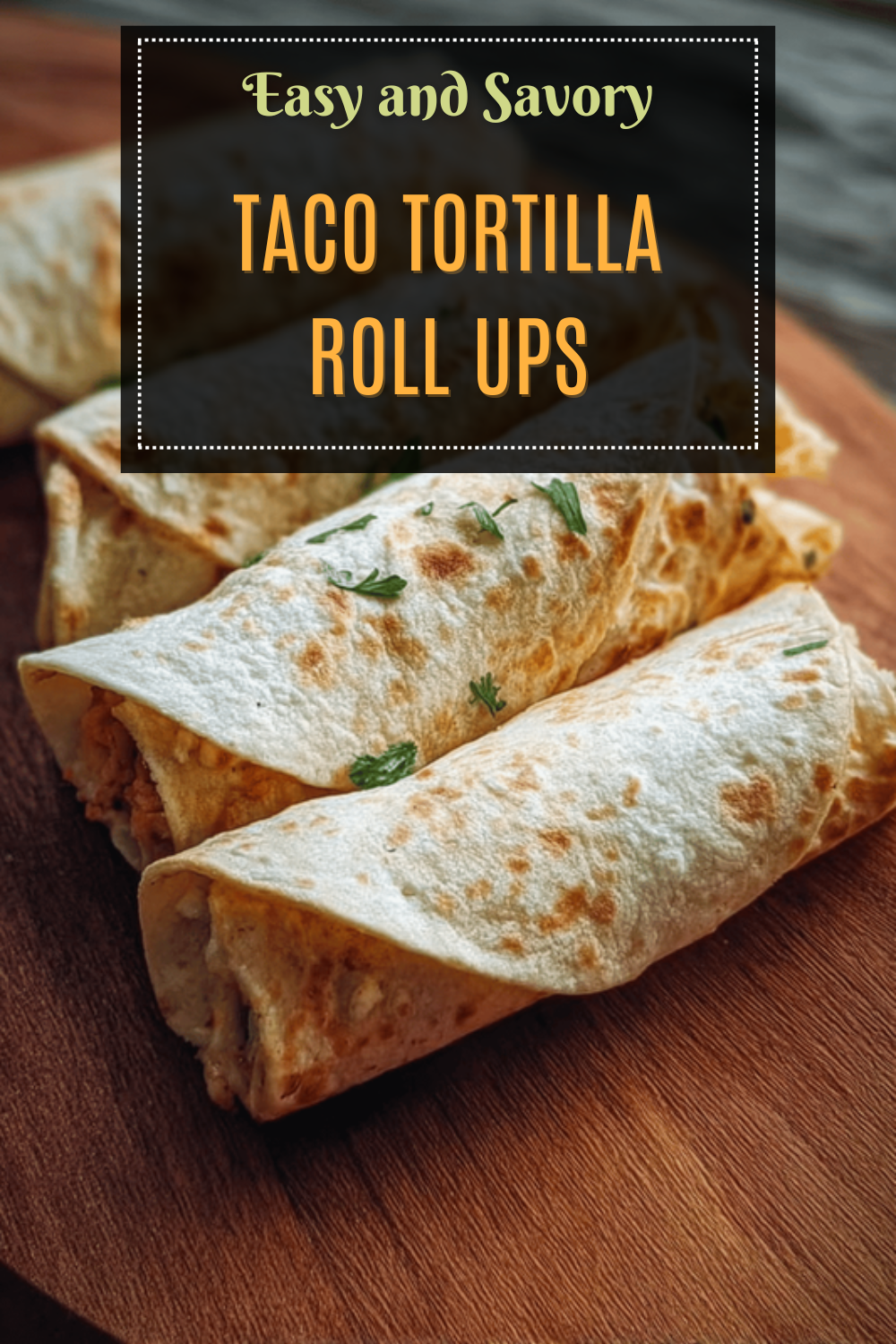 Taco Tortilla Roll Ups Recipe With Easy Flavorful Fillings 7 Taco Tortilla Roll Ups