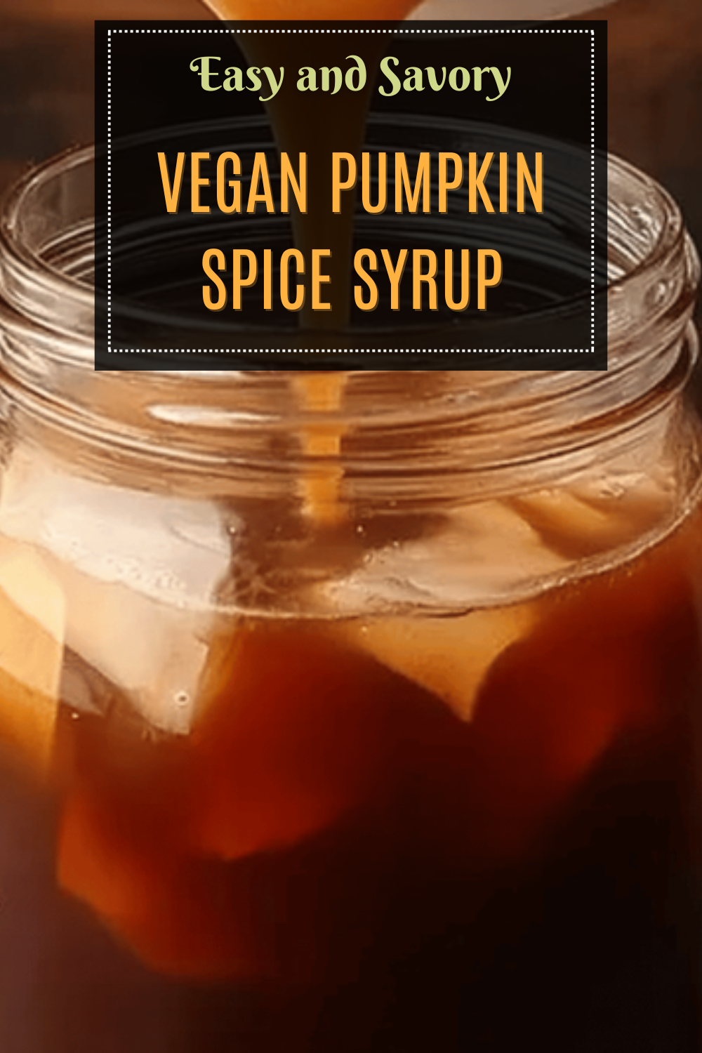 Vegan Pumpkin Spice Syrup